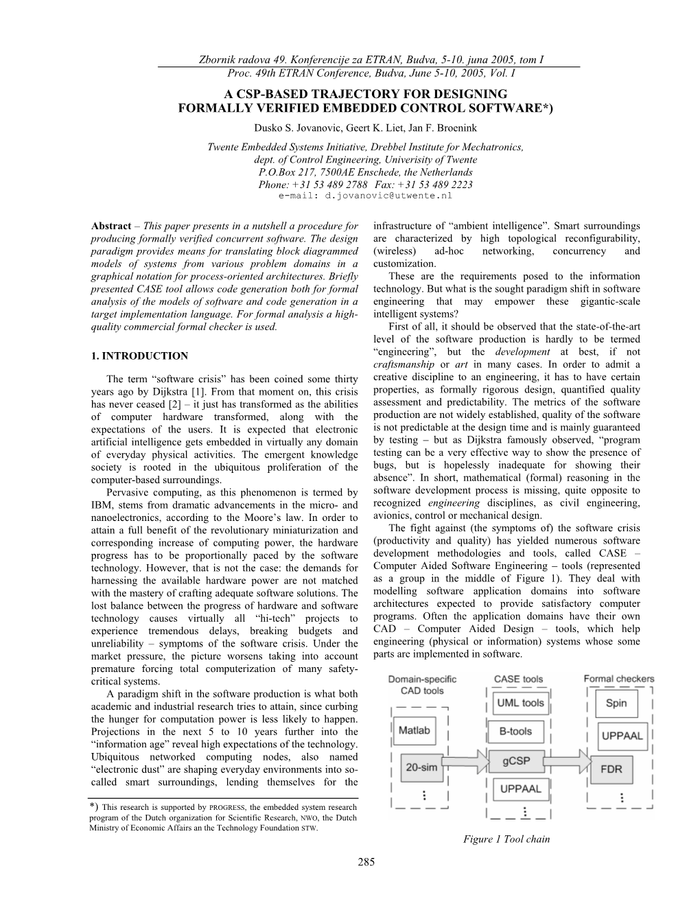 A CSP-BASED TRAJECTORY for DESIGNING FORMALLY VERIFIED EMBEDDED CONTROL SOFTWARE*) Dusko S