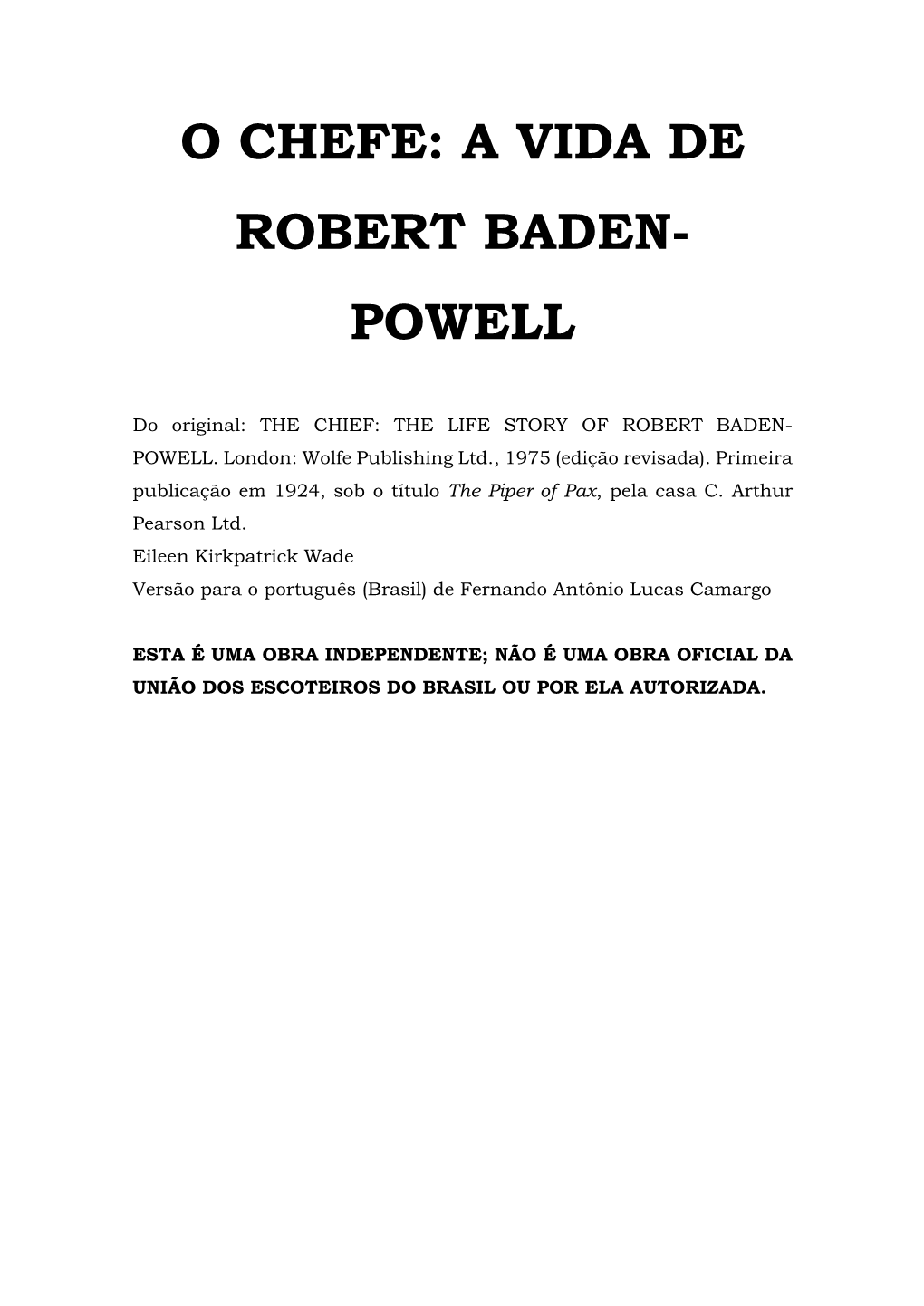 O Chefe: a Vida De Robert Baden- Powell