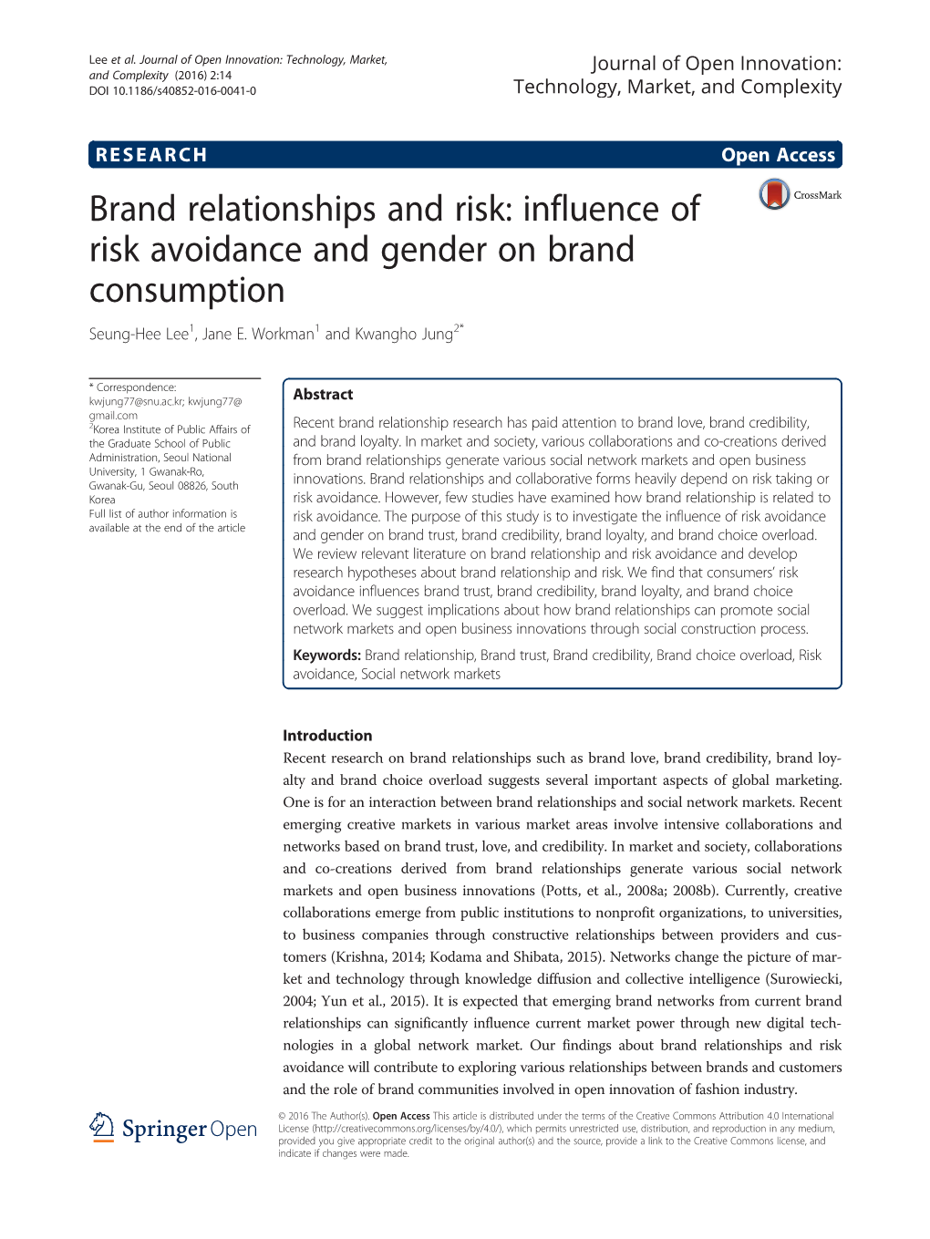 Brand Relationships and Risk: Influence of Risk Avoidance and Gender on Brand Consumption Seung-Hee Lee1, Jane E