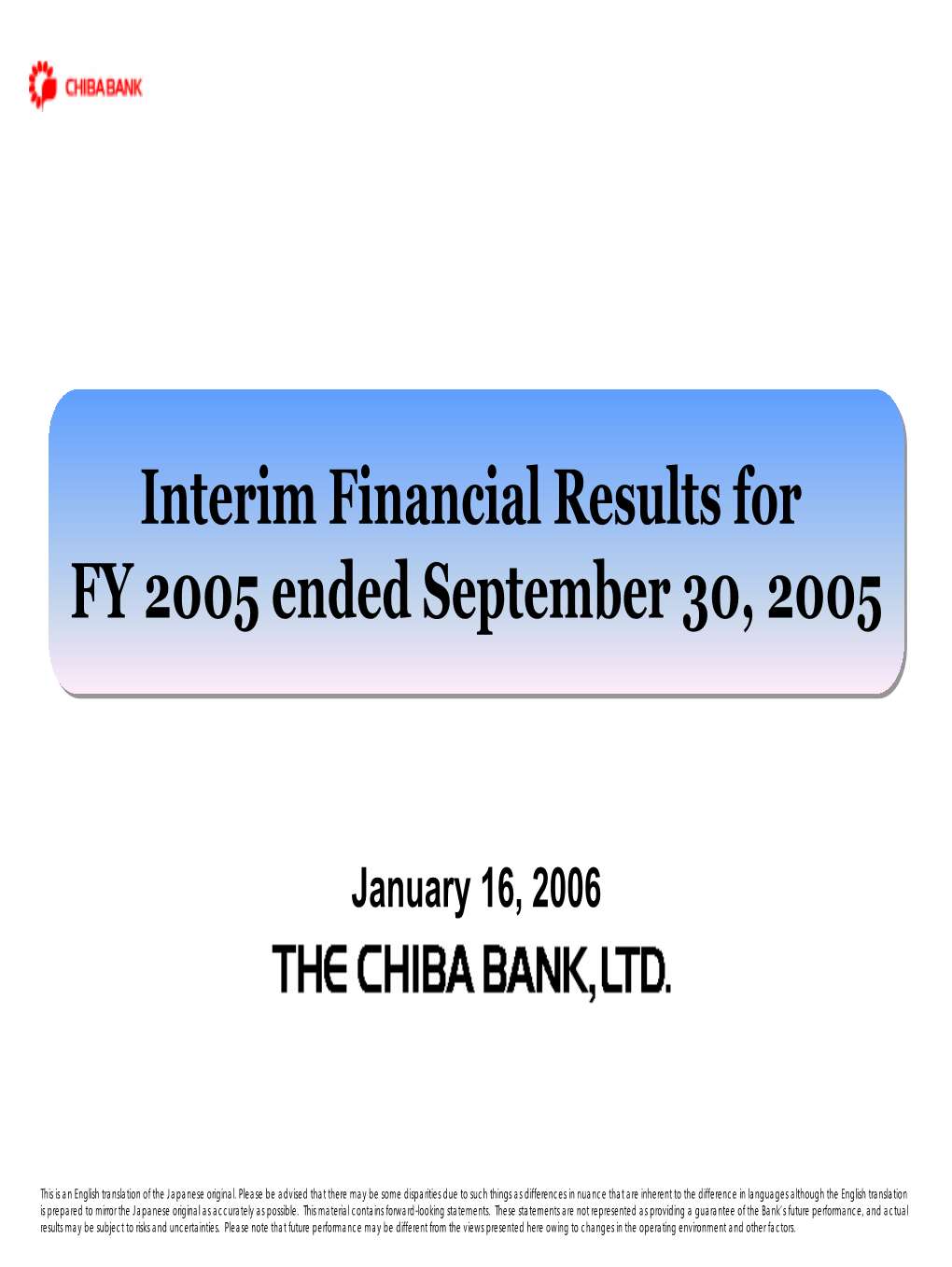 Interim Financial Results for FY 2005 Ended September 30, 2005