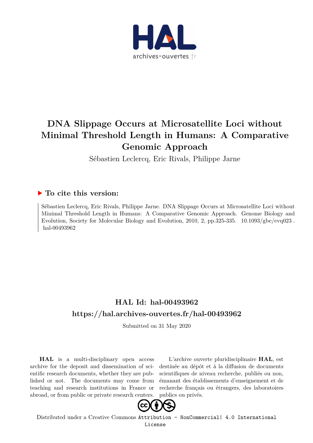 DNA Slippage Occurs at Microsatellite Loci Without Minimal Threshold Length in Humans: a Comparative Genomic Approach Sébastien Leclercq, Eric Rivals, Philippe Jarne