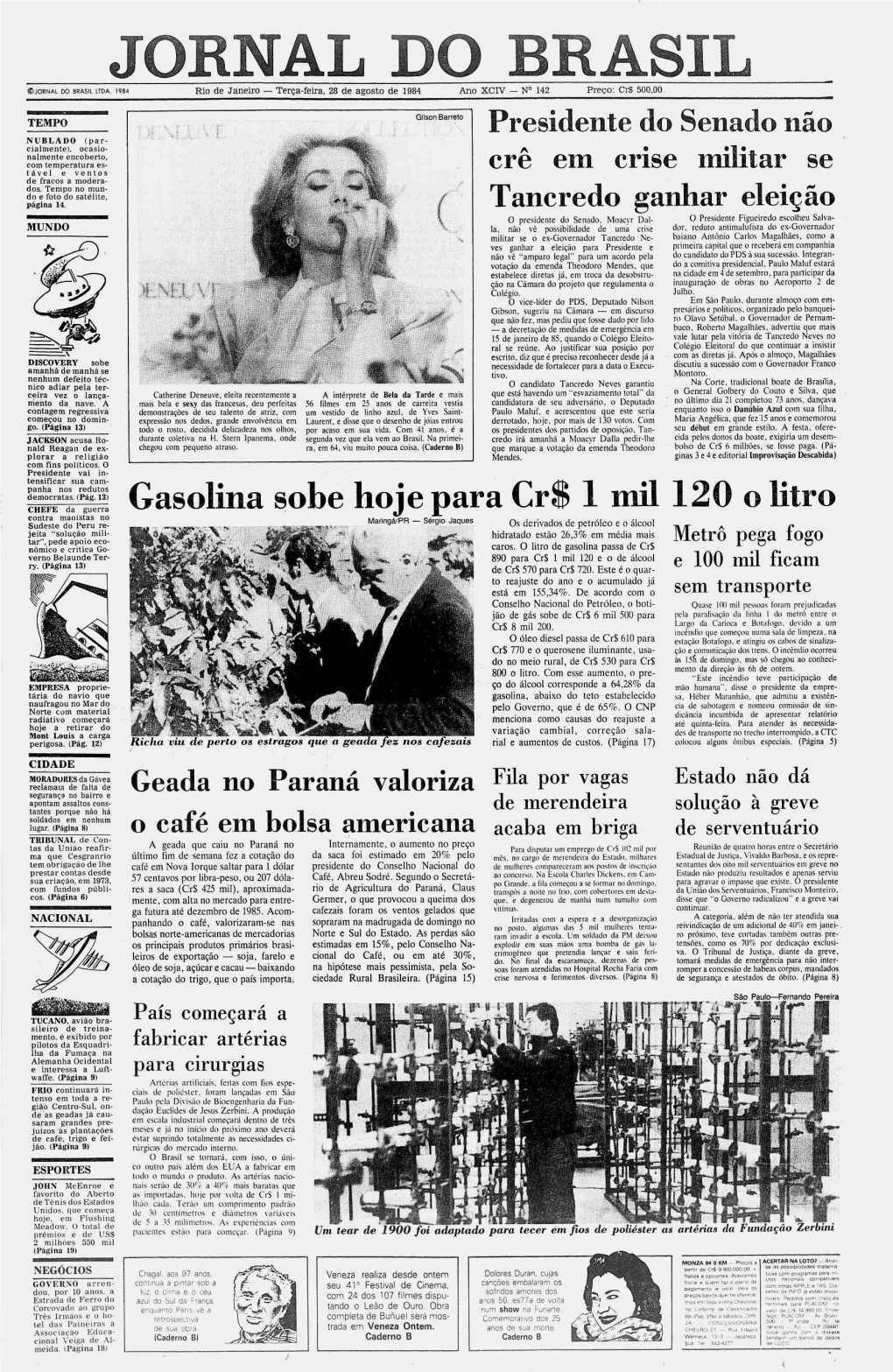 Terça-Feira, 28 De Agosto De 1984 Ano XCIV — N° 142 Preço: Cr$ 500,00