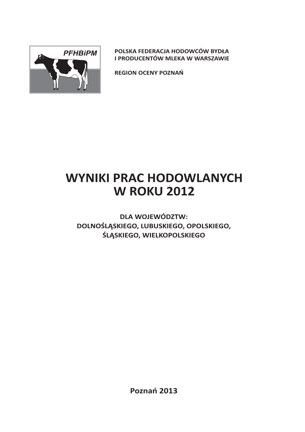 Wyniki Prac Hodowlanych W Roku 2012