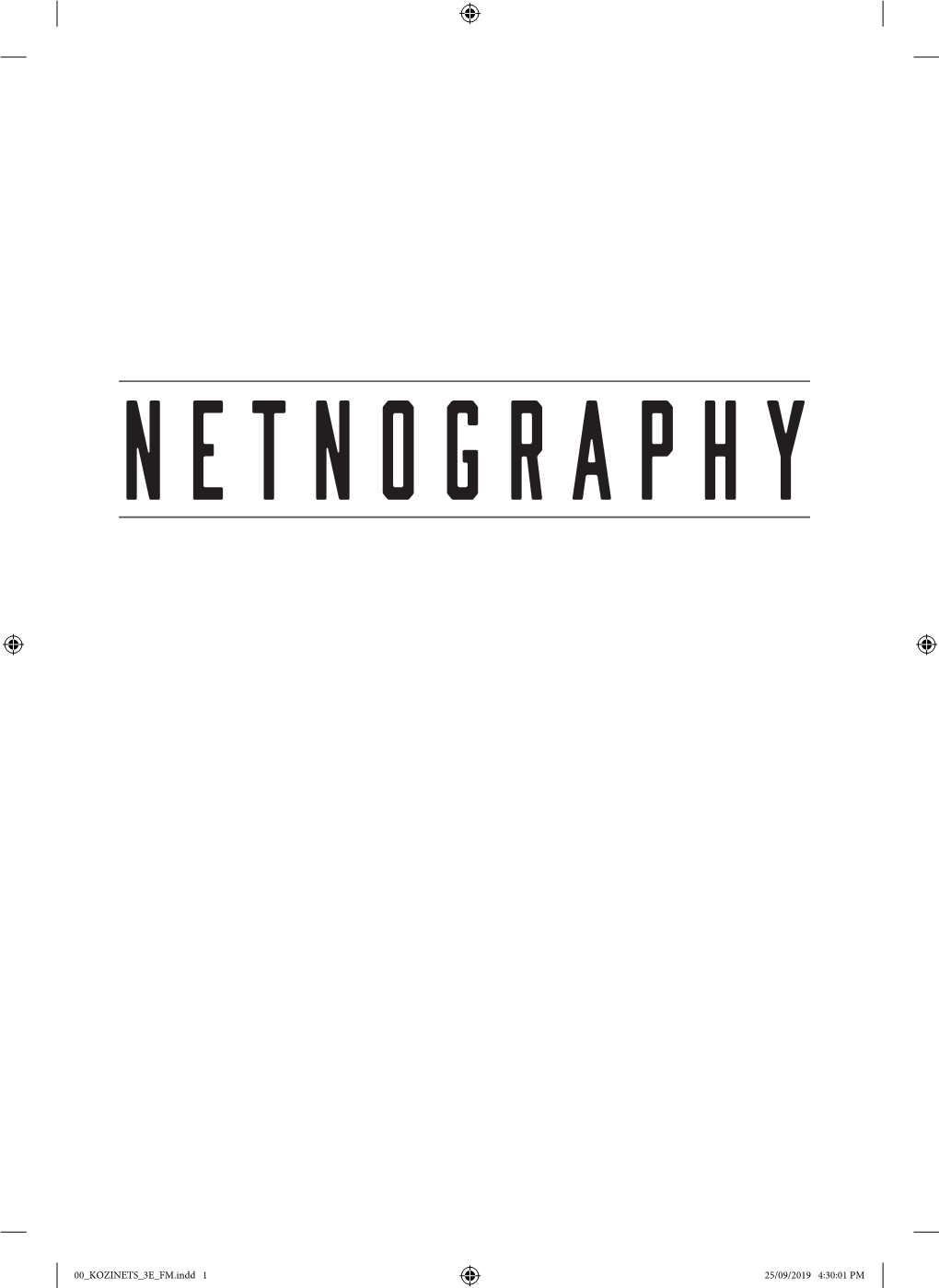 Introducing: Netnography, Qualitative Social Media Research Methods, and This Book