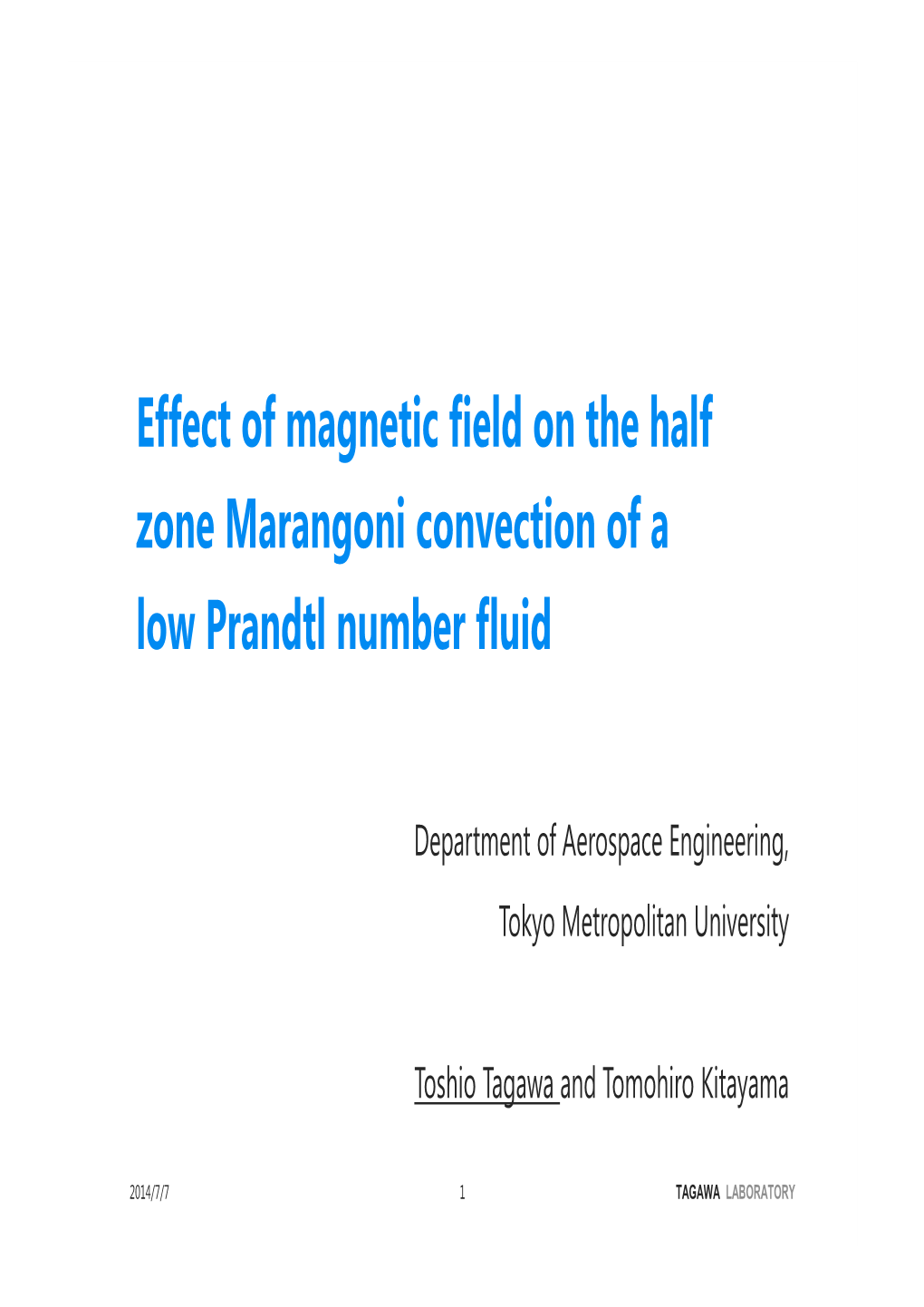 Effect of Magnetic Field on the Half Zone Marangoni Convection of Low