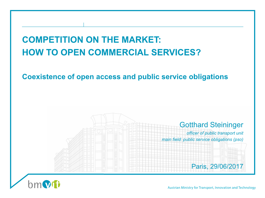 Public Passenger Transport Services • Competitive Services 3 Arafer | Competition and Regulation Bmvit II/Infra 3 - Public Transport Unit