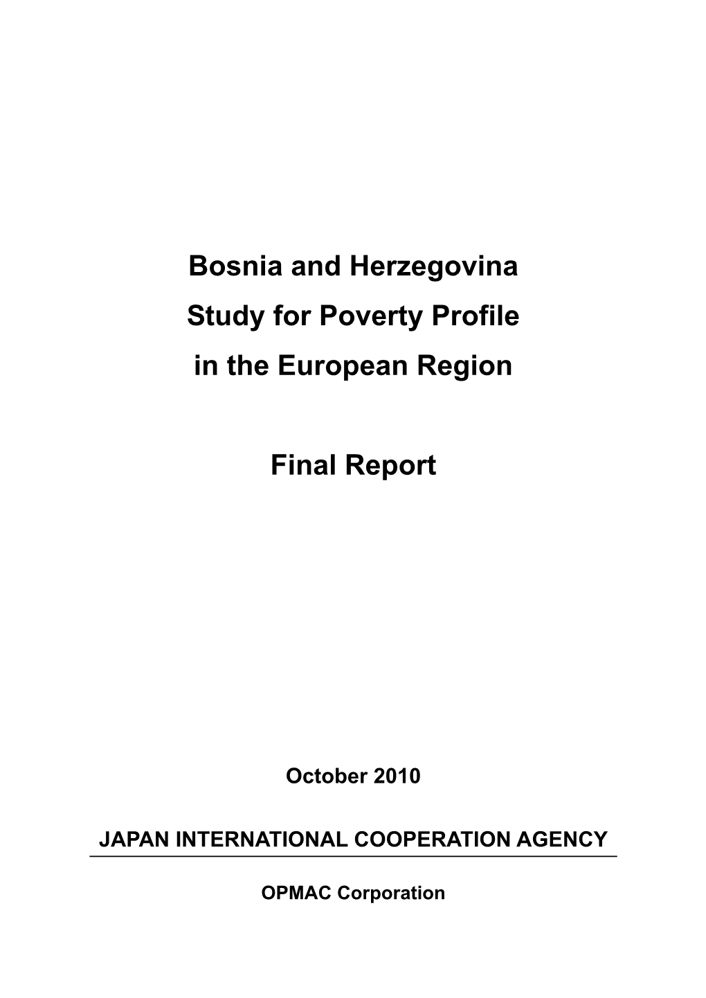 Bosnia and Herzegovina Study for Poverty Profile in the European Region