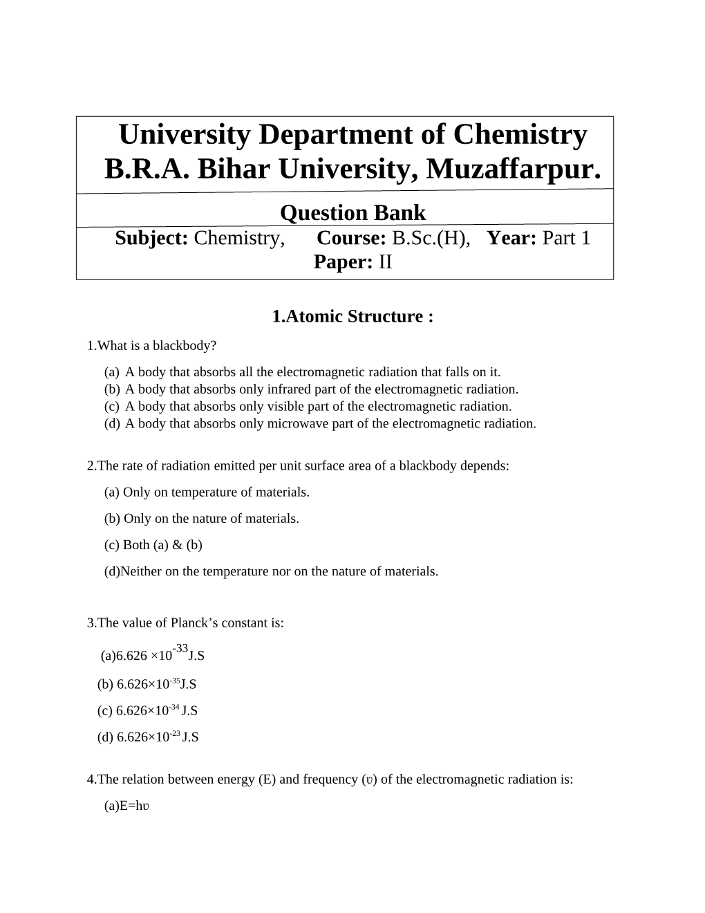 University Department of Chemistry B.R.A. Bihar University, Muzaffarpur. Question Bank Subject: Chemistry, Course: B.Sc.(H), Year: Part 1 Paper: II