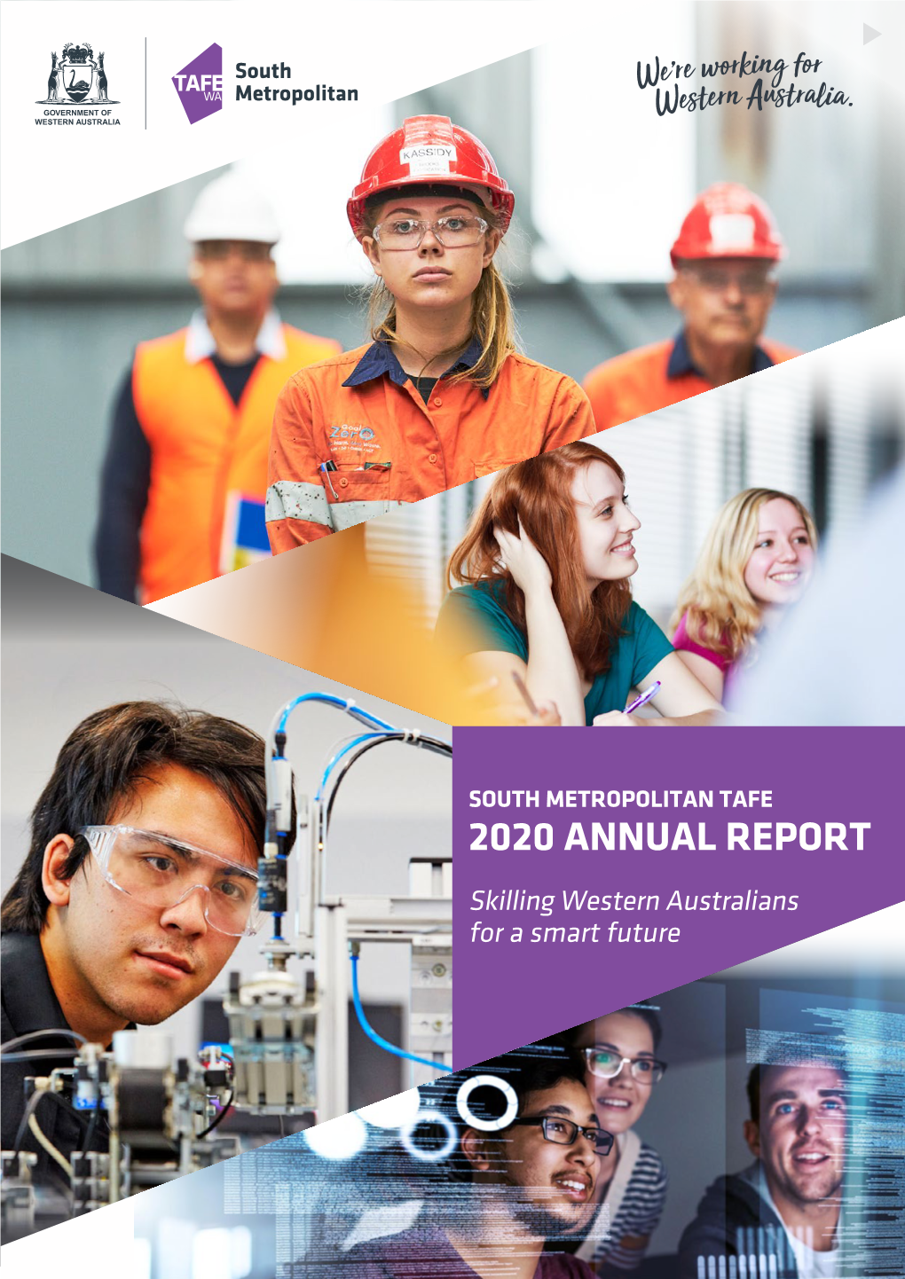 SOUTH METROPOLITAN TAFE 2020 ANNUAL REPORT Skilling Western Australians for a Smart Future Statement of Compliance to the Hon