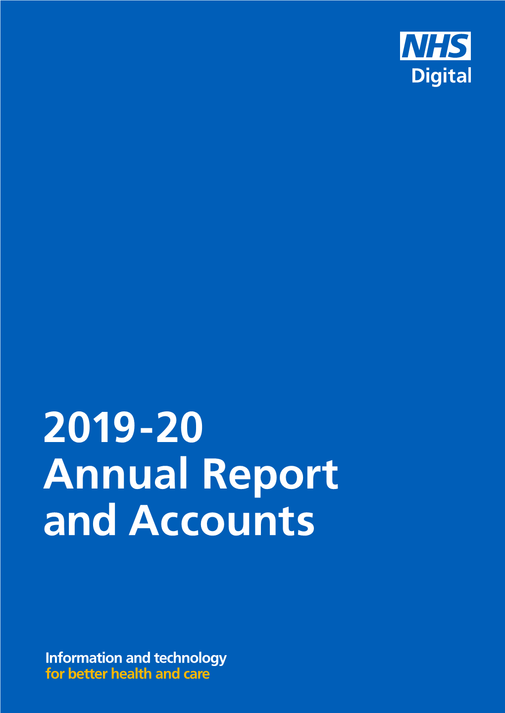 NHS Digital Annual Report and Accounts 2019-20 Our Experiences Over the Past the Fight Continues