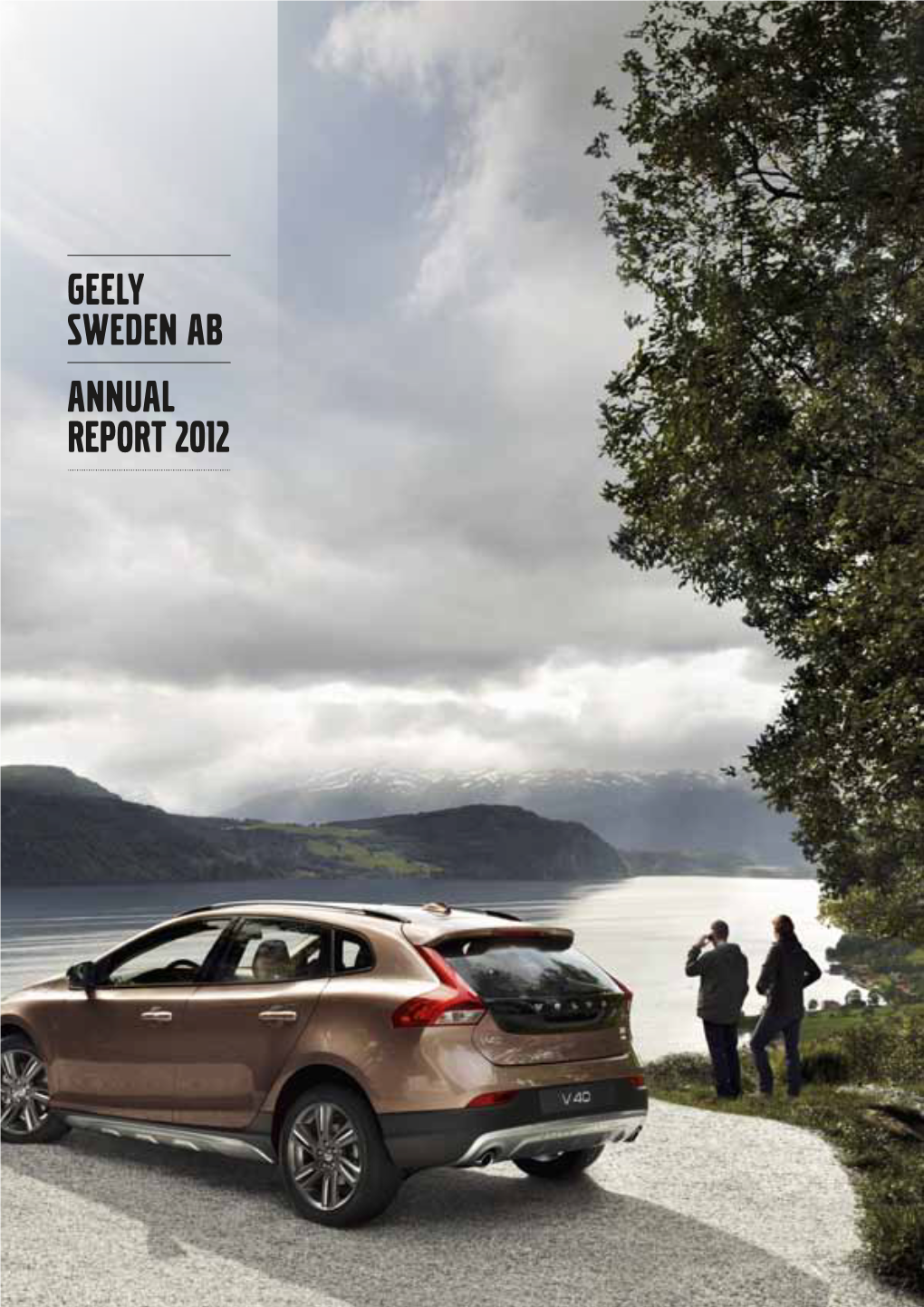 Geely Sweden Ab Annual Report 2012 CONTENTS