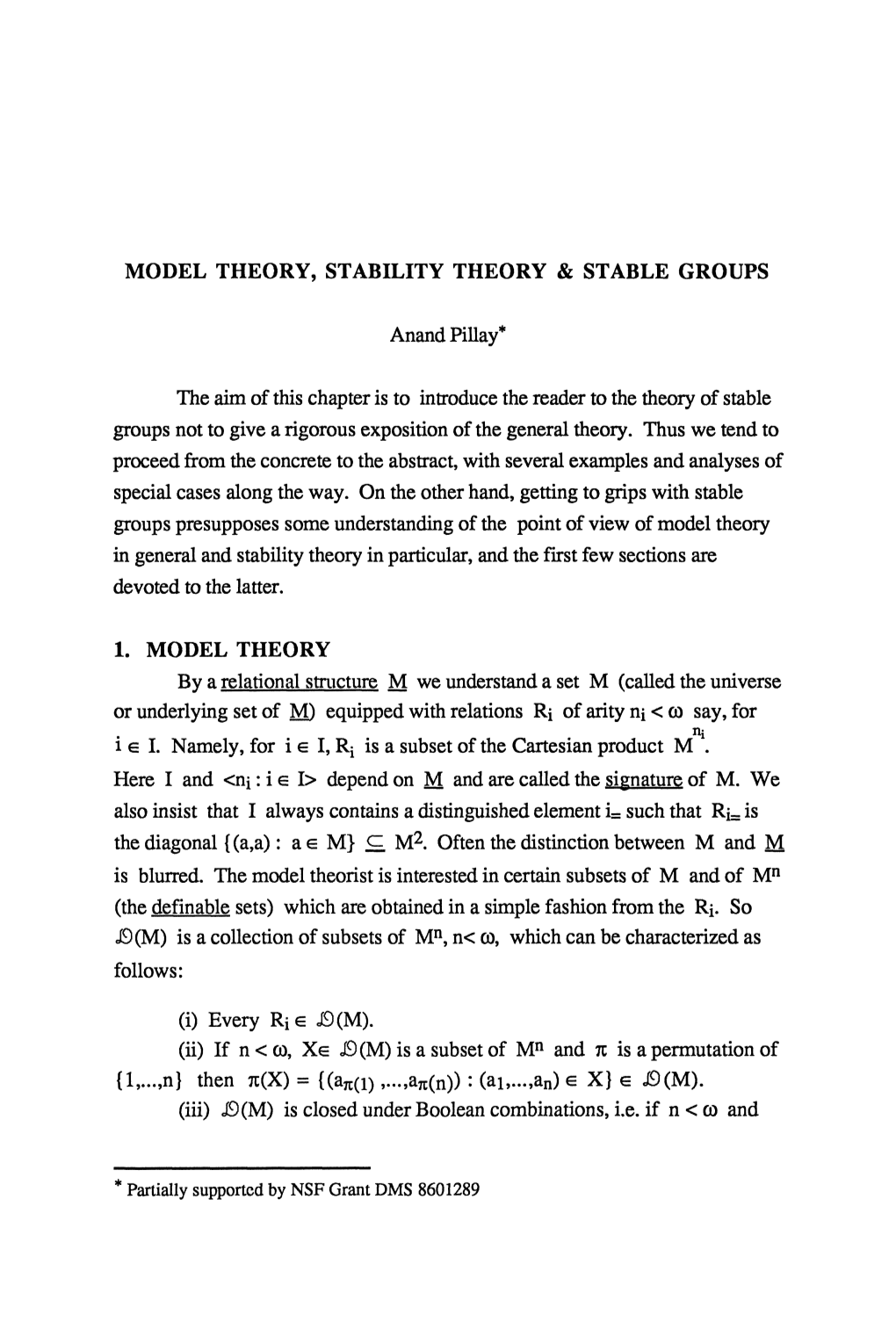 MODEL THEORY, STABILITY THEORY & STABLE GROUPS Anand Pillay* the Aim of This Chapter Is to Introduce the Reader to the Theor