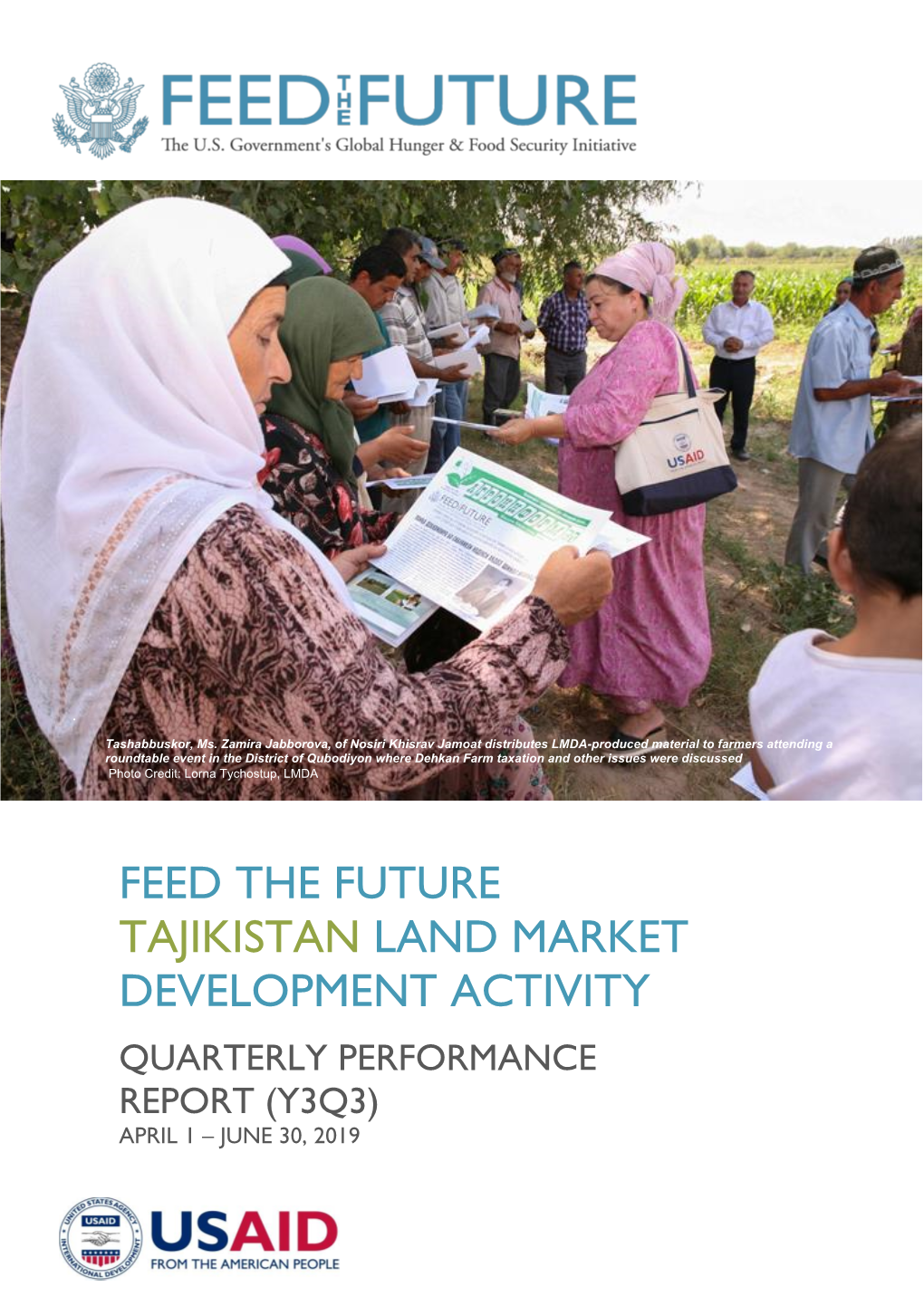 Feed the Future Tajikistan Land Market Development Activity Quarterly Performance Report (Y3q3) April 1 – June 30, 2019