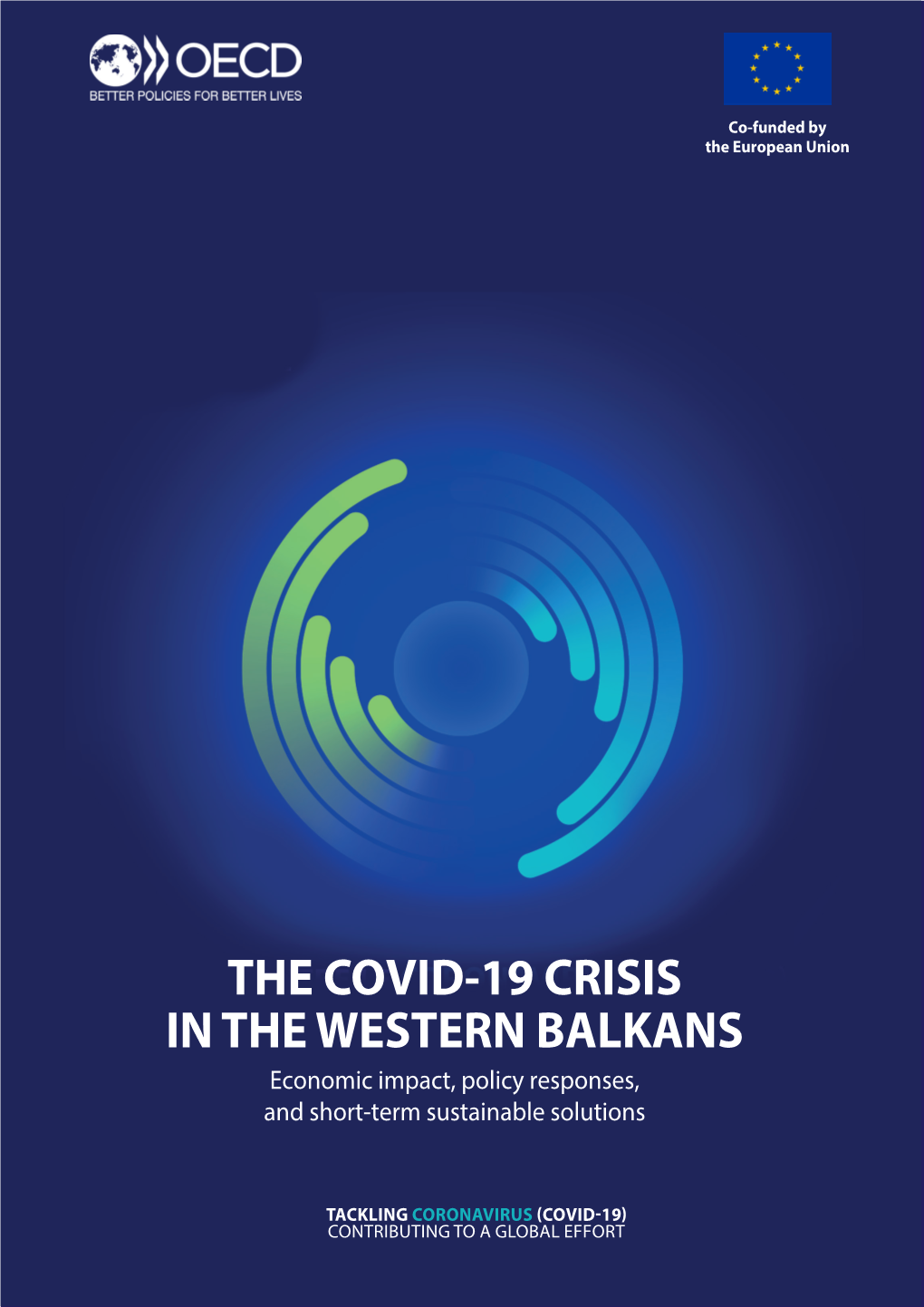 THE COVID-19 CRISIS in the WESTERN BALKANS Economic Impact, Policy Responses, and Short-Term Sustainable Solutions