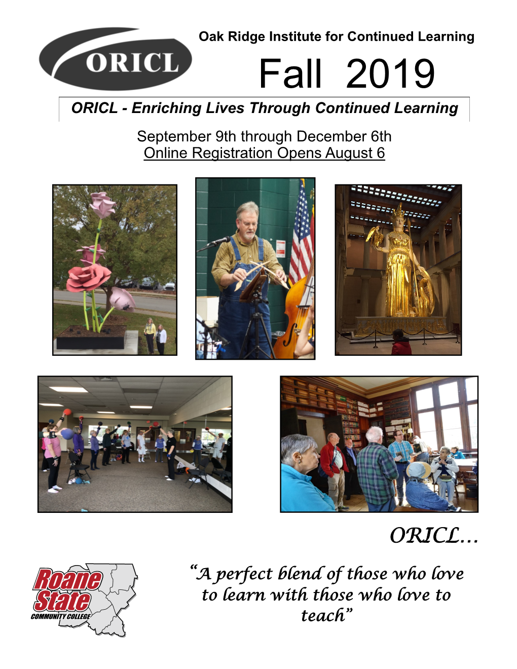 Fall 2019 ORICL - Enriching Lives Through Continued Learning September 9Th Through December 6Th Online Registration Opens August 6