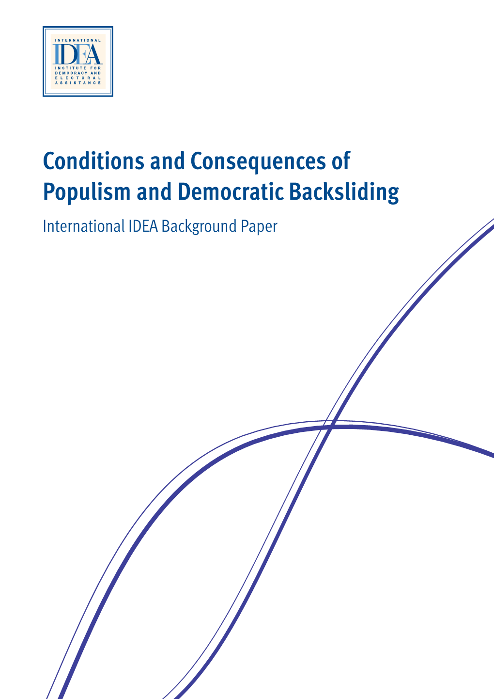 Conditions and Consequences of Populism And