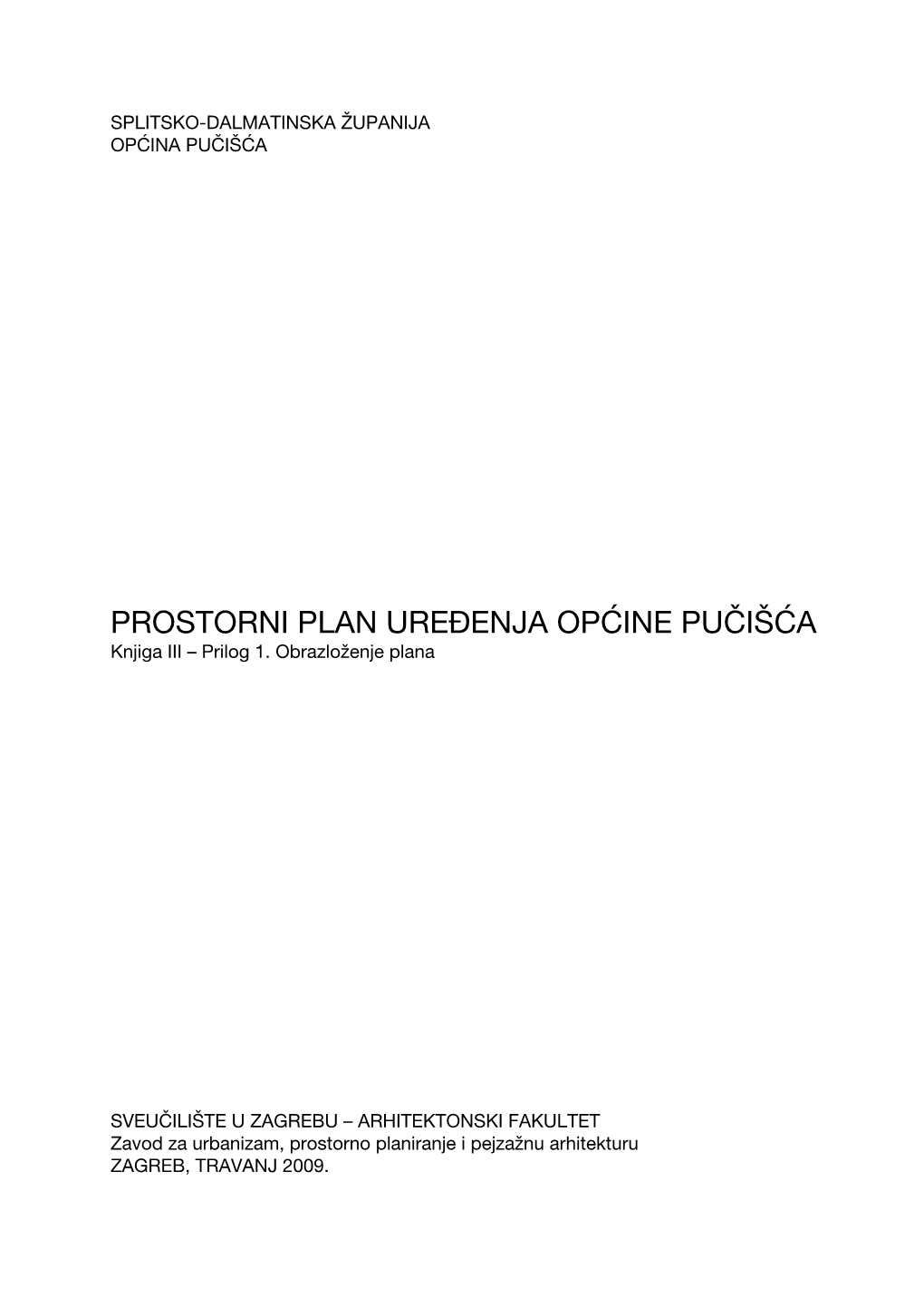 PROSTORNI PLAN UREĐENJA OPĆINE PUČIŠĆA Knjiga III – Prilog 1