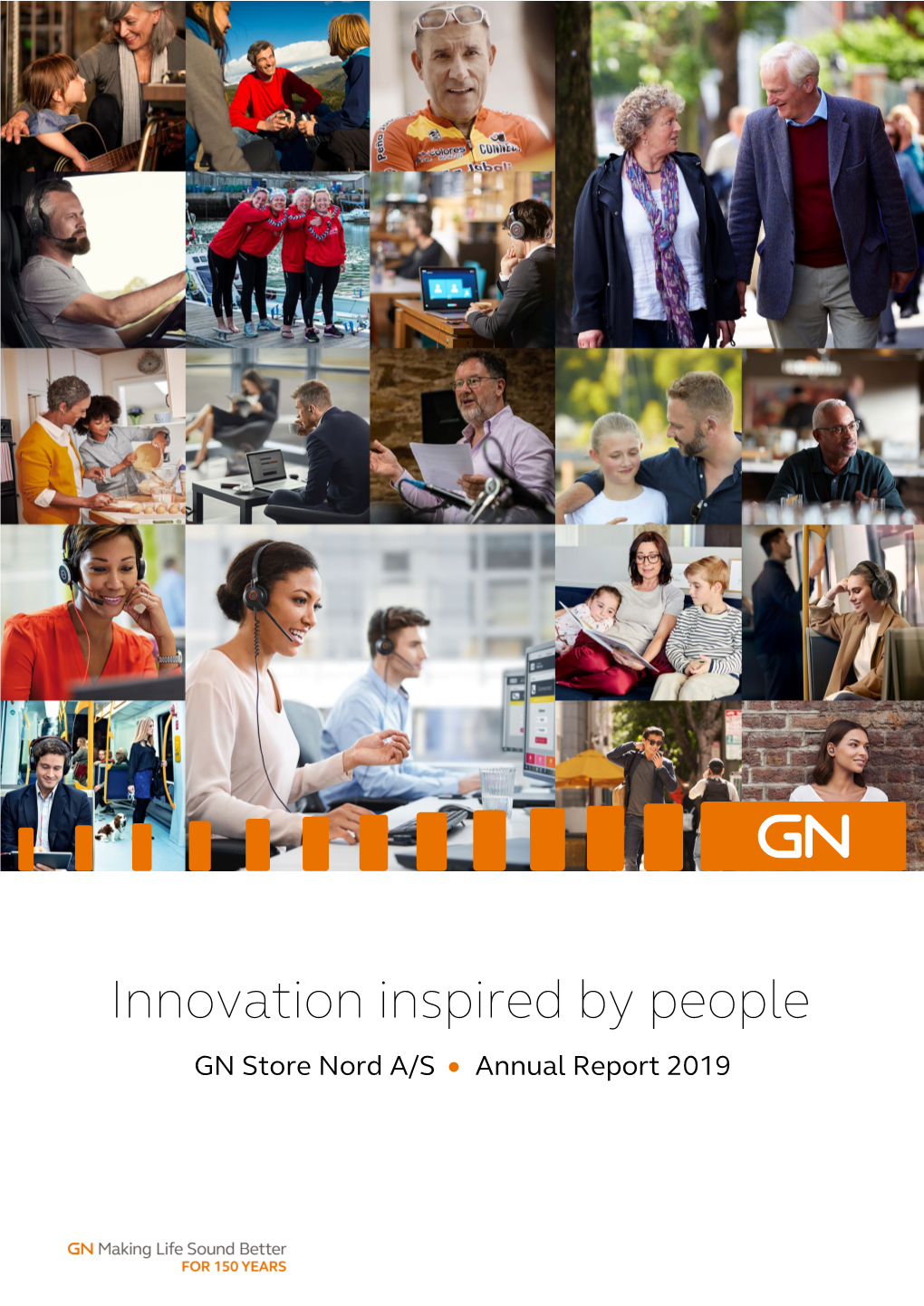 Innovation Inspired by People GN Store Nord A/S • Annual Report 2019
