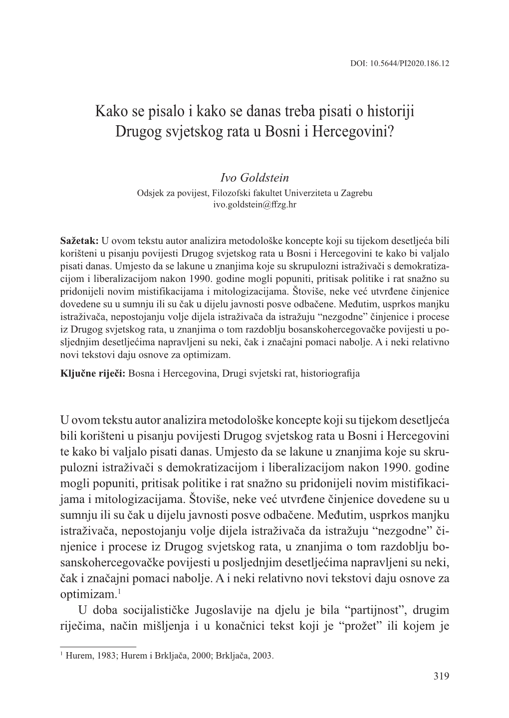 Kako Se Pisalo I Kako Se Danas Treba Pisati O Historiji Drugog Svjetskog Rata U Bosni I Hercegovini?