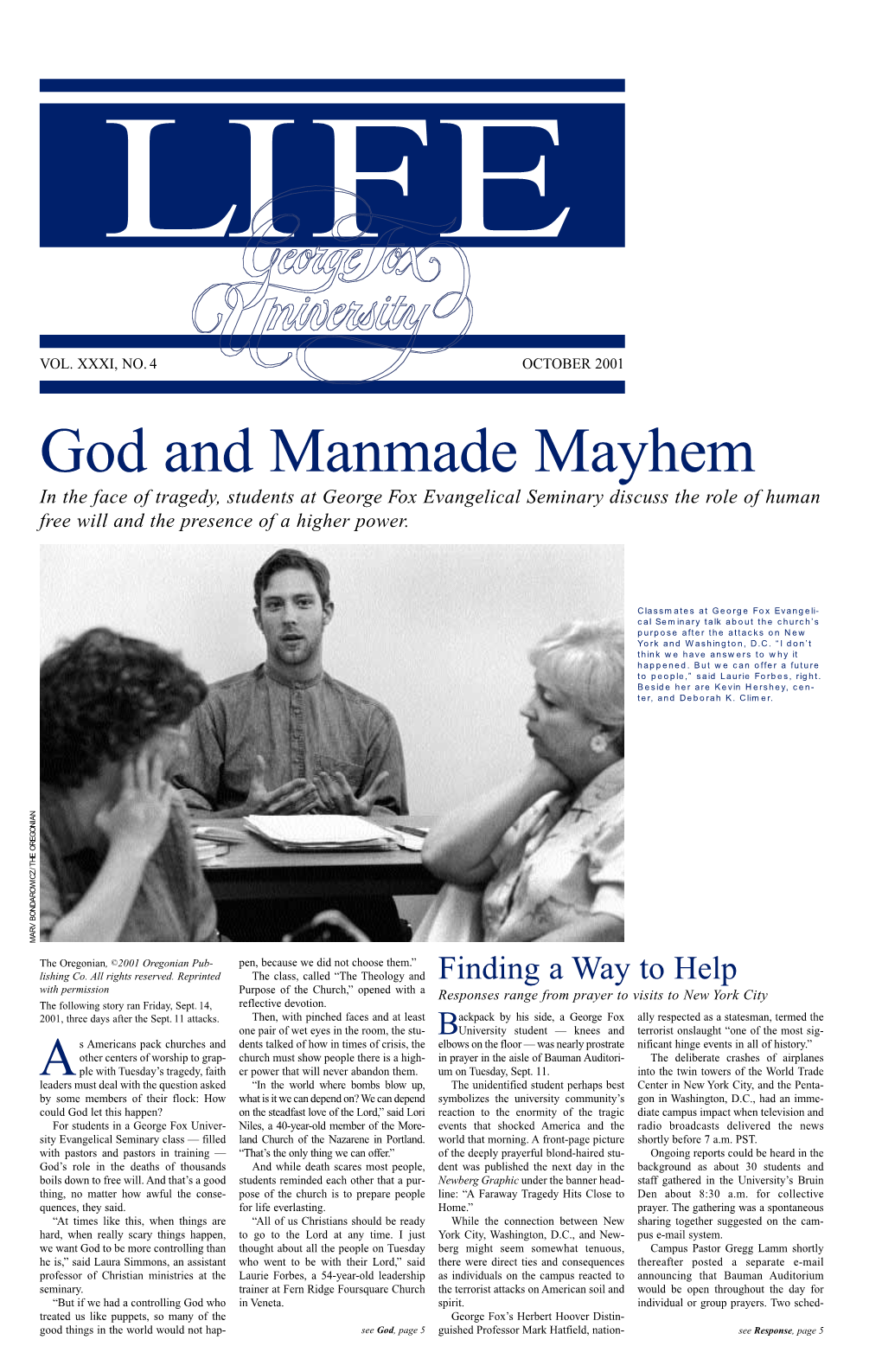 God and Manmade Mayhem in the Face of Tragedy, Students at George Fox Evangelical Seminary Discuss the Role of Human Free Will and the Presence of a Higher Power