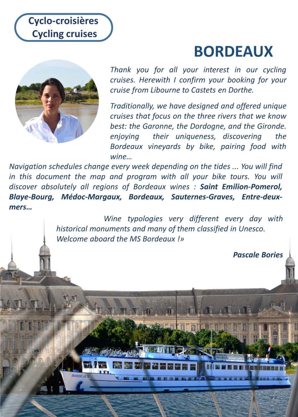 BORDEAUX Thank You for All Your Interest in Our Cycling Cruises