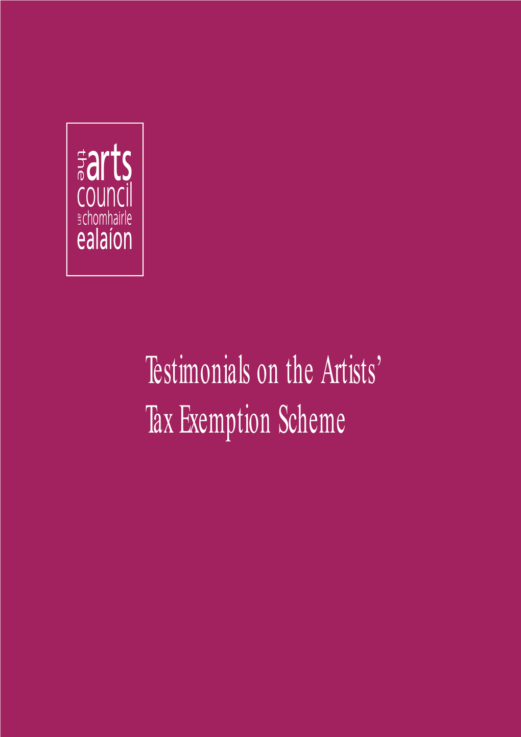 Testimonials on the Artists' Tax Exemption Scheme