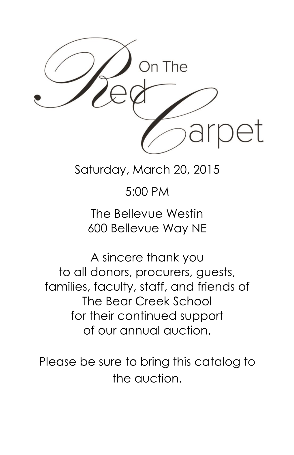 Saturday, March 20, 2015 5:00 PM the Bellevue Westin 600 Bellevue Way NE