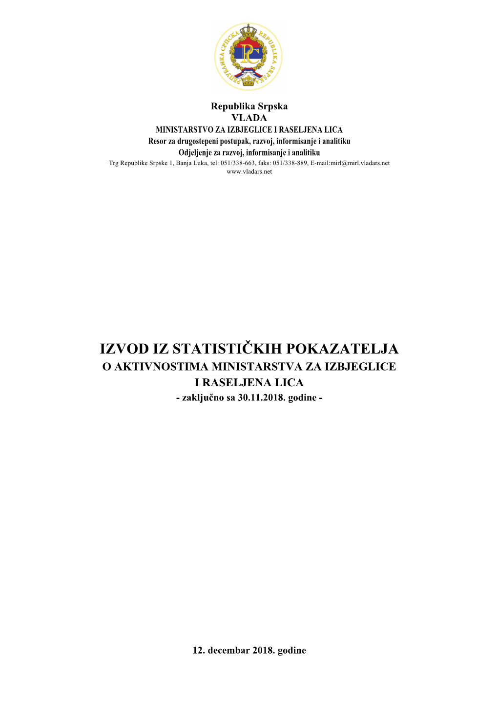 IZVOD IZ STATISTIČKIH POKAZATELJA O AKTIVNOSTIMA MINISTARSTVA ZA IZBJEGLICE I RASELJENA LICA - Zaključno Sa 30.11.2018