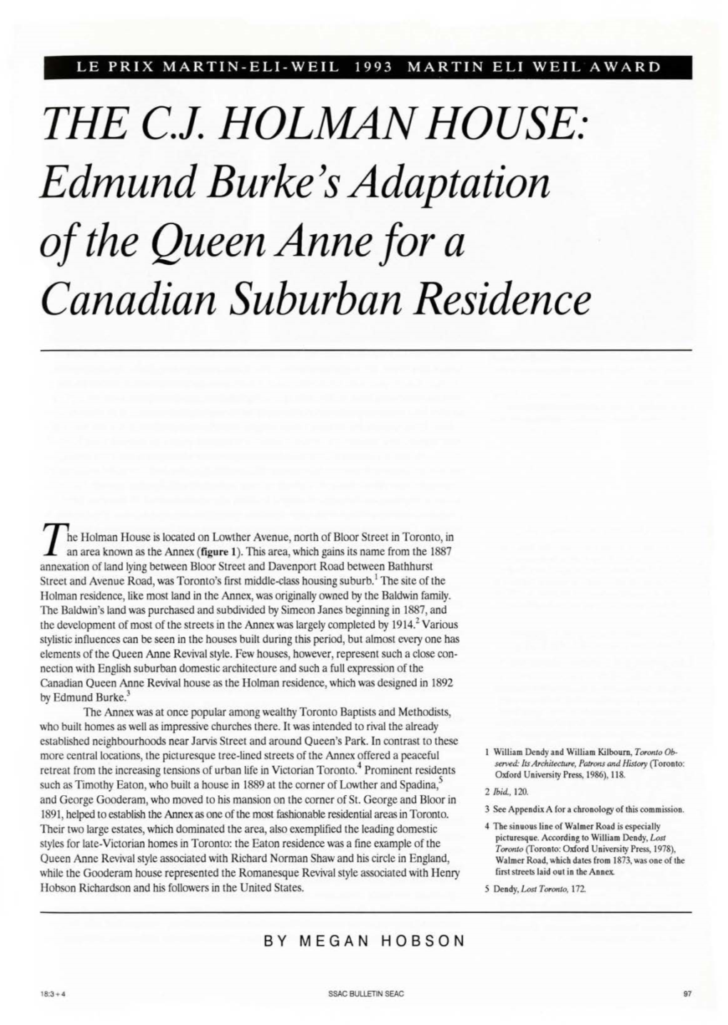 THE C.L HOLMAN HOUSE: Edmund Burke's Adaptation of the Queen Anne for a Canadian Suburban Residence