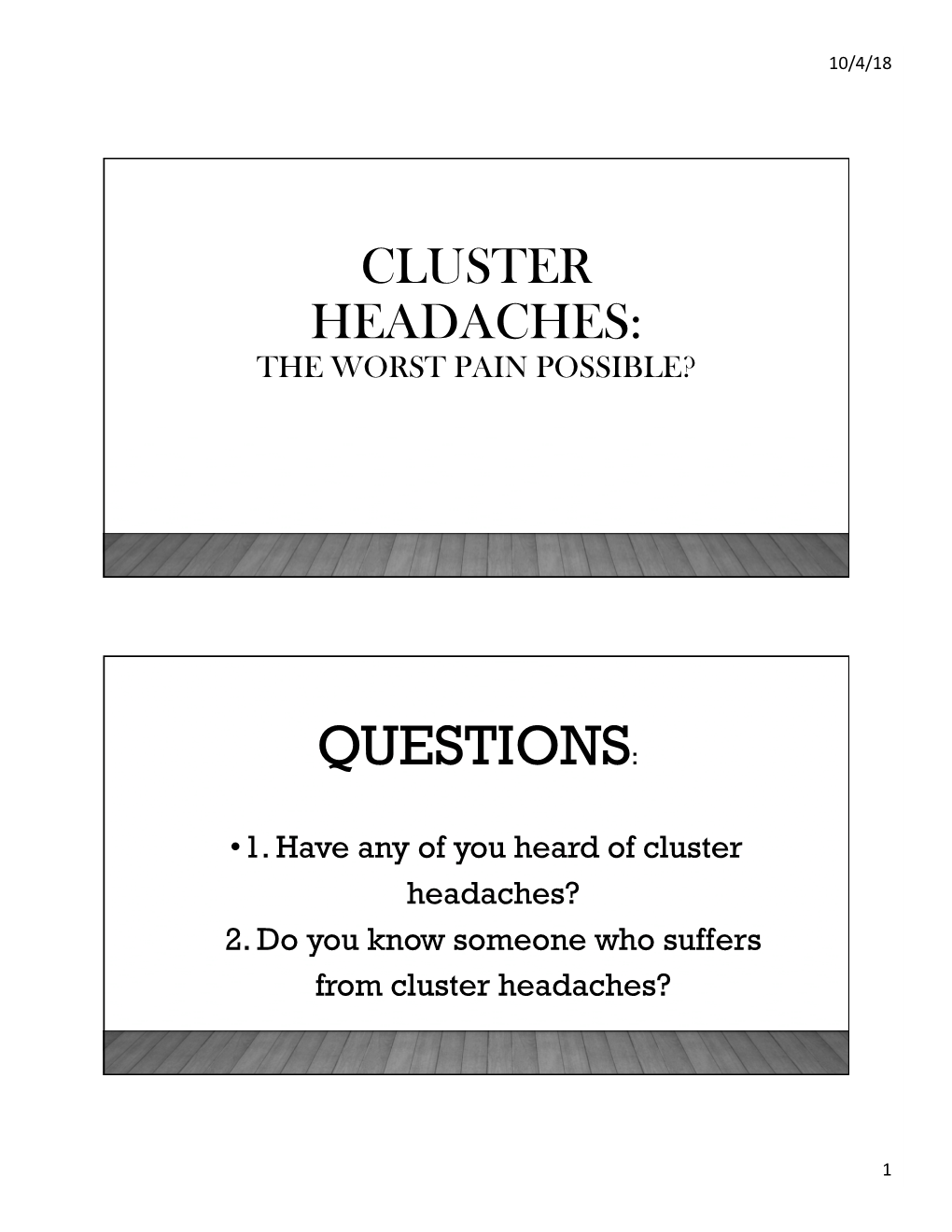 Cluster Headaches: the Worst Pain Possible?