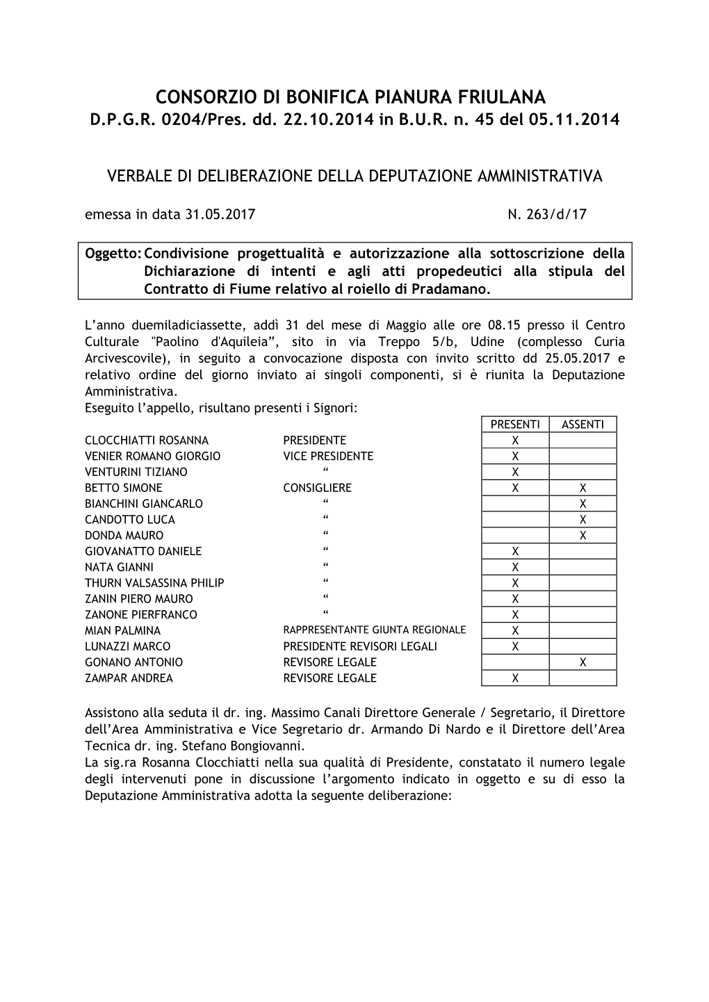 DPGR 0204/Pres. Dd. 22.10.2014 in BUR N. 45 Del 05.11.2014 VERBALE DI DELIBERAZIONE DELLA DEPUTAZIONE AMMINISTRATIVA