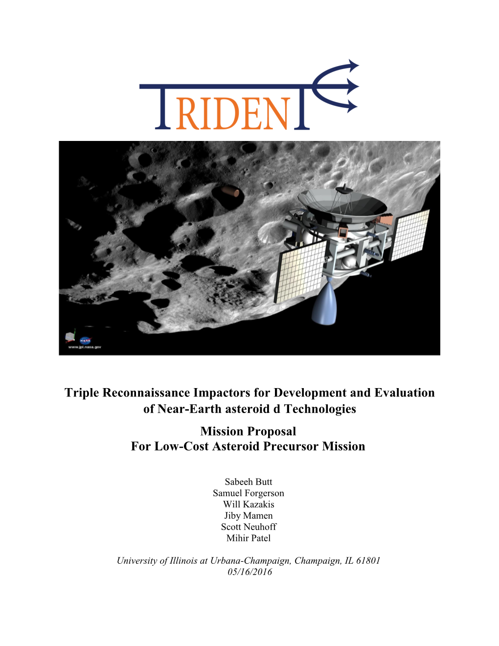 Triple Reconnaissance Impactors for Development and Evaluation of Near-Earth Asteroid D Technologies Mission Proposal for Low-Cost Asteroid Precursor Mission