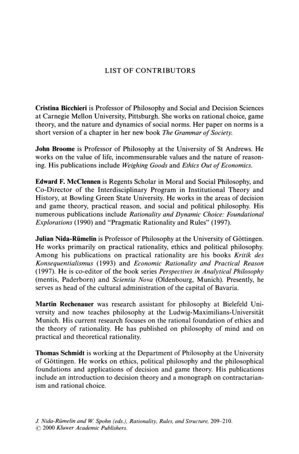 LIST of CONTRIBUTORS Cristina Bicchieri Is Professor of Philosophy