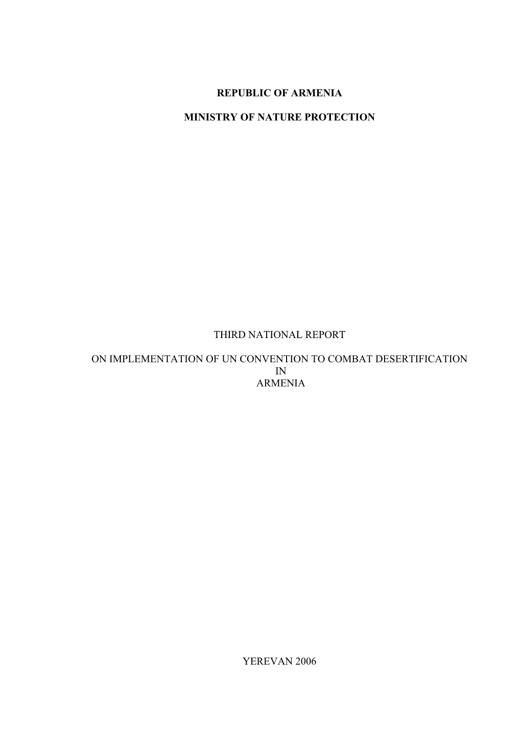 Republic of Armenia Ministry of Nature Protection Third National Report on Implementation of Un Convention to Combat Desertifica