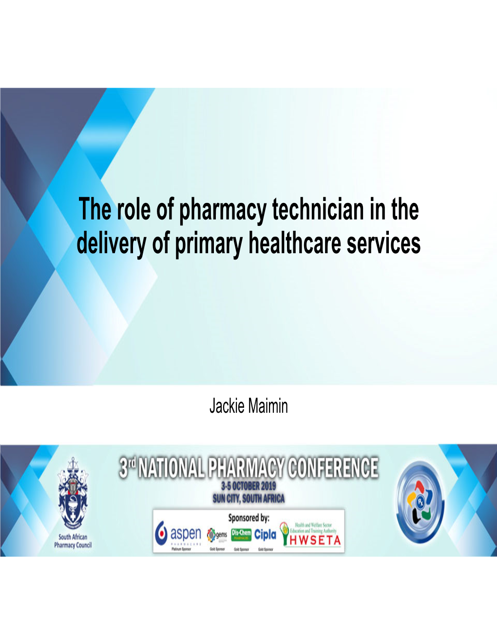 The Role of Pharmacy Technician in the Delivery of Primary Healthcare Services