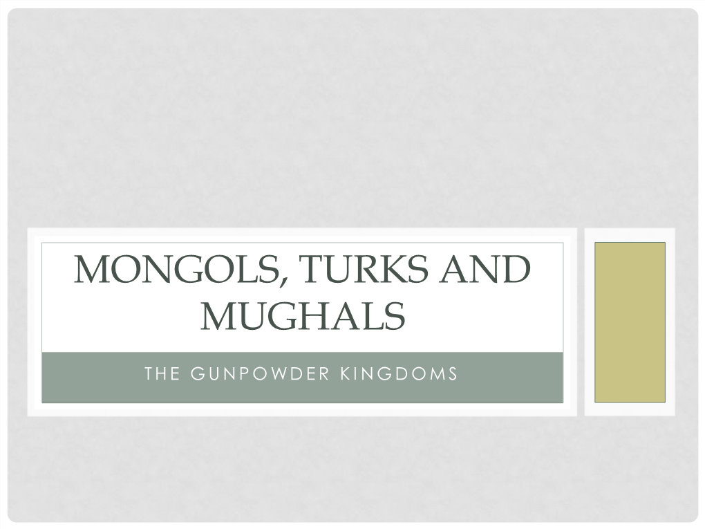 Mongols, Turks and Mughals