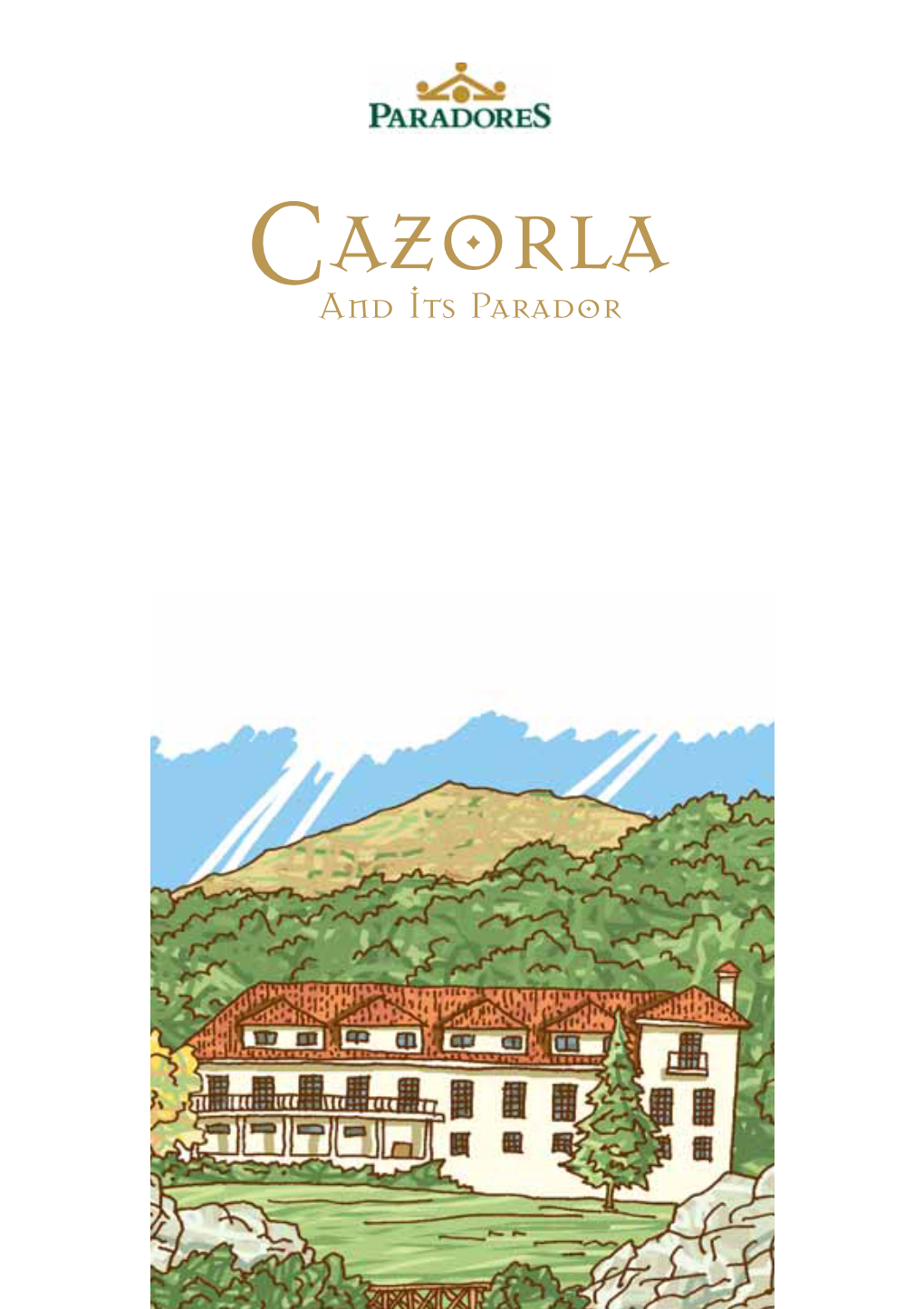 AZORLA Cand Its Parador Mater Amantissima (Ever- Loving Mother) of Rivers and Mountains