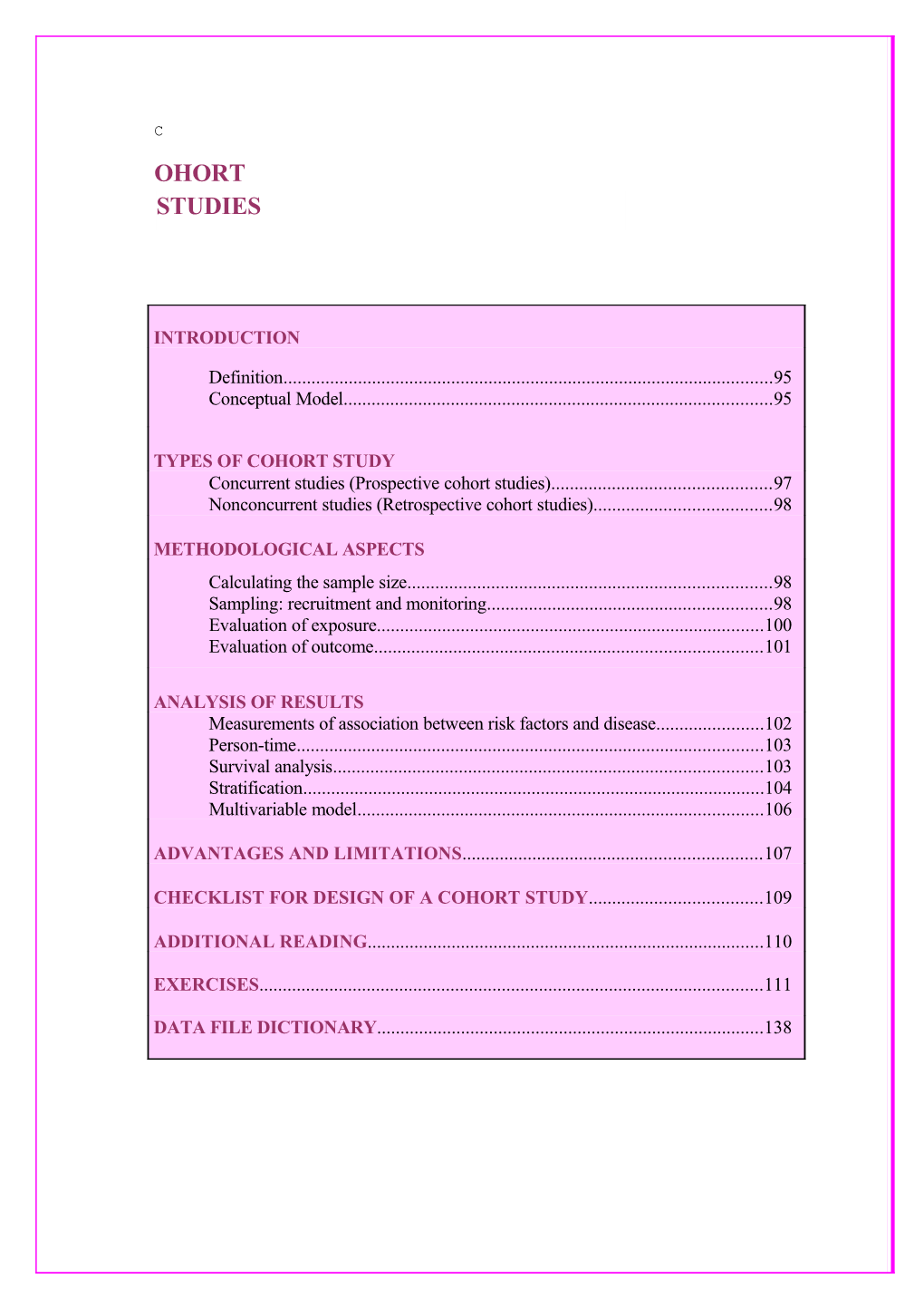 INTRODUCTION Definition 95 Conceptual Model 95 TYPES of COHORT STUDY Concurrent Studies