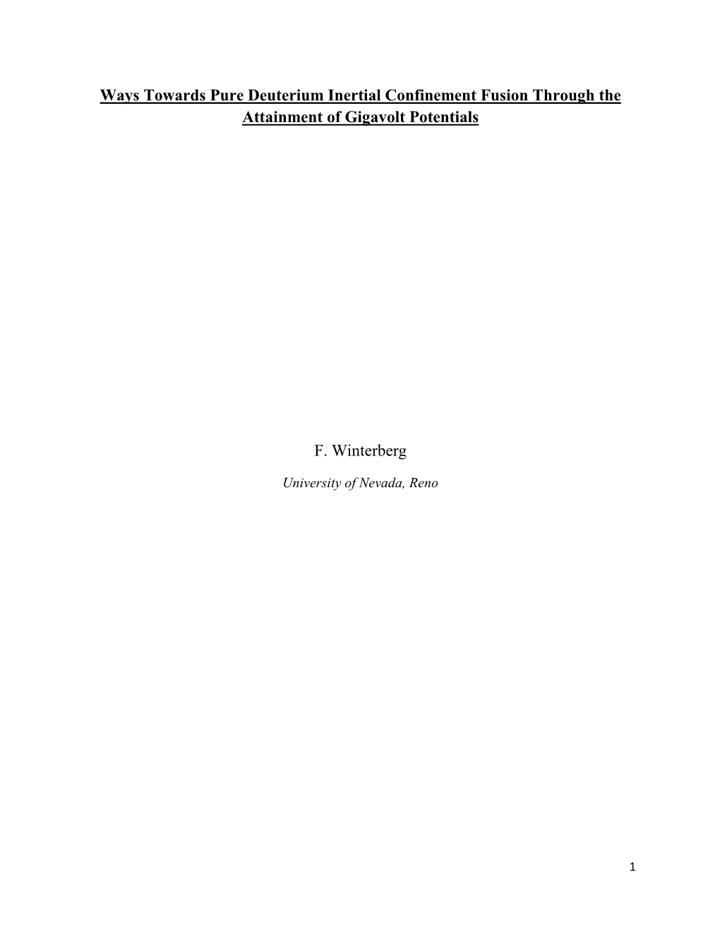 Ways Towards Pure Deuterium Inertial Confinement Fusion Through the Attainment of Gigavolt Potentials F. Winterberg