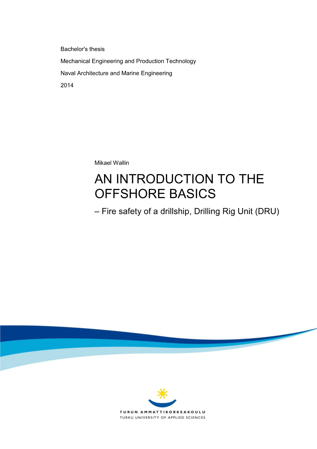 AN INTRODUCTION to the OFFSHORE BASICS – Fire Safety of a Drillship, Drilling Rig Unit (DRU)