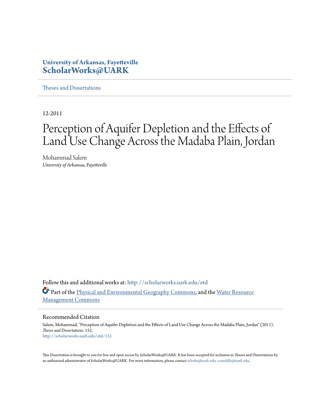 Perception of Aquifer Depletion and the Effects of Land Use Change Across the Madaba Plain, Jordan Mohammad Salem University of Arkansas, Fayetteville