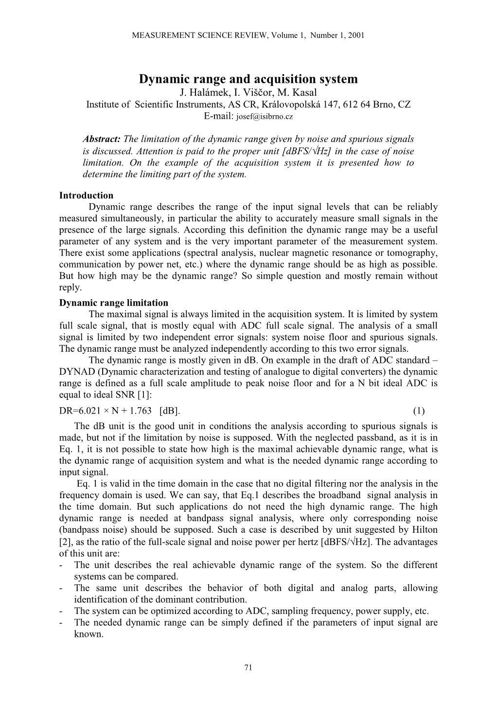 Dynamic Range and Acquisition System J