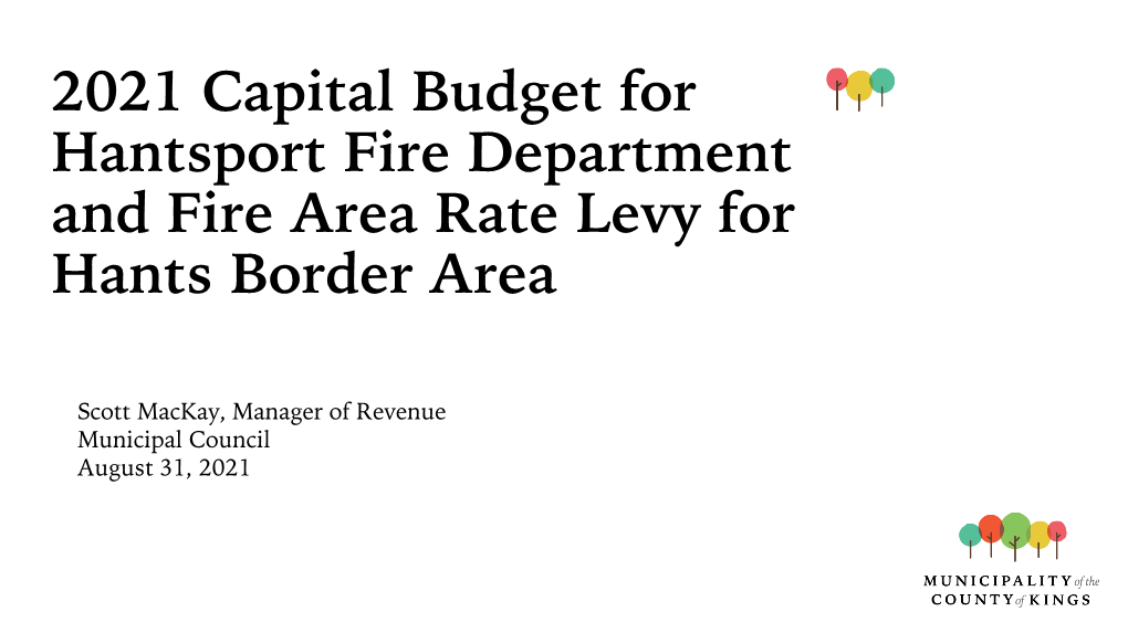 2021 Capital Budget for Hantsport Fire Department and Fire Area Rate Levy for Hants Border Area