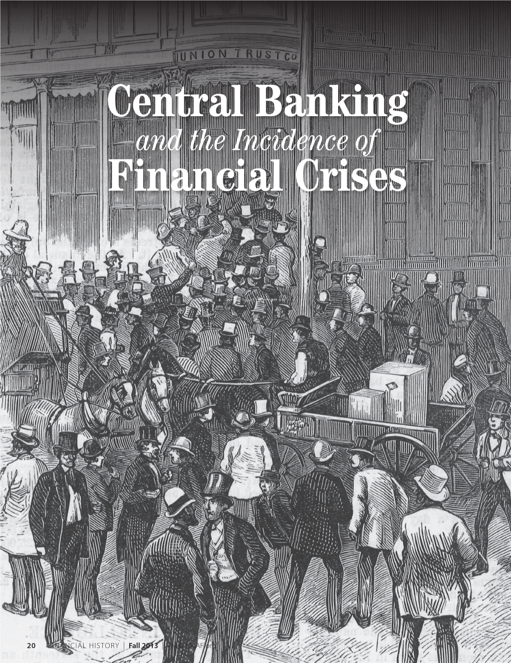 Central Banking and the Incidence of Financial Crises