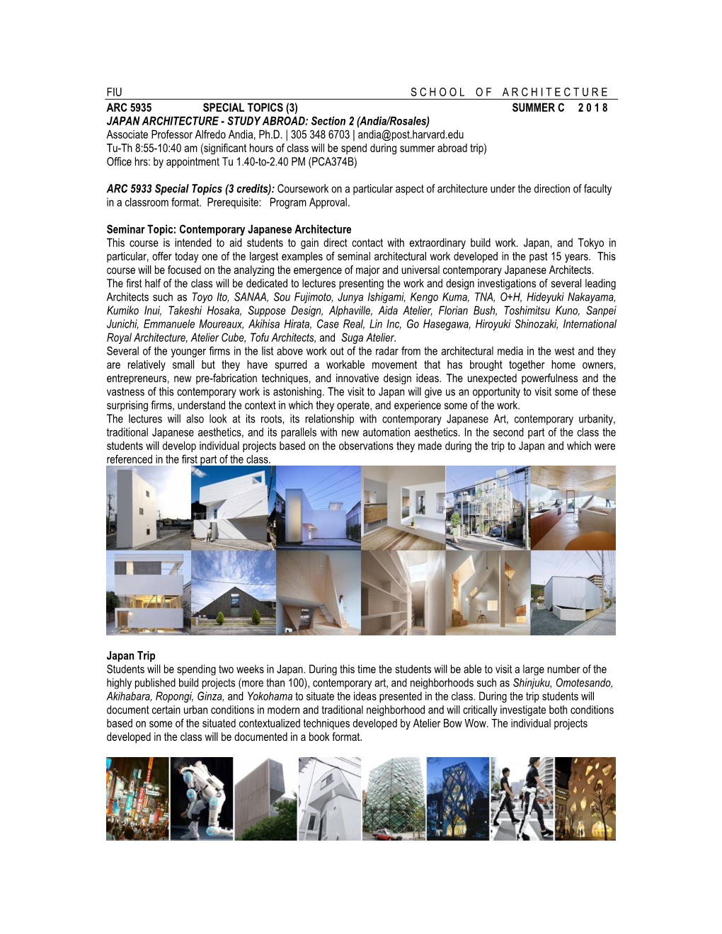 SUMMER C 2 0 1 8 JAPAN ARCHITECTURE - STUDY ABROAD: Section 2 (Andia/Rosales) Associate Professor Alfredo Andia, Ph.D