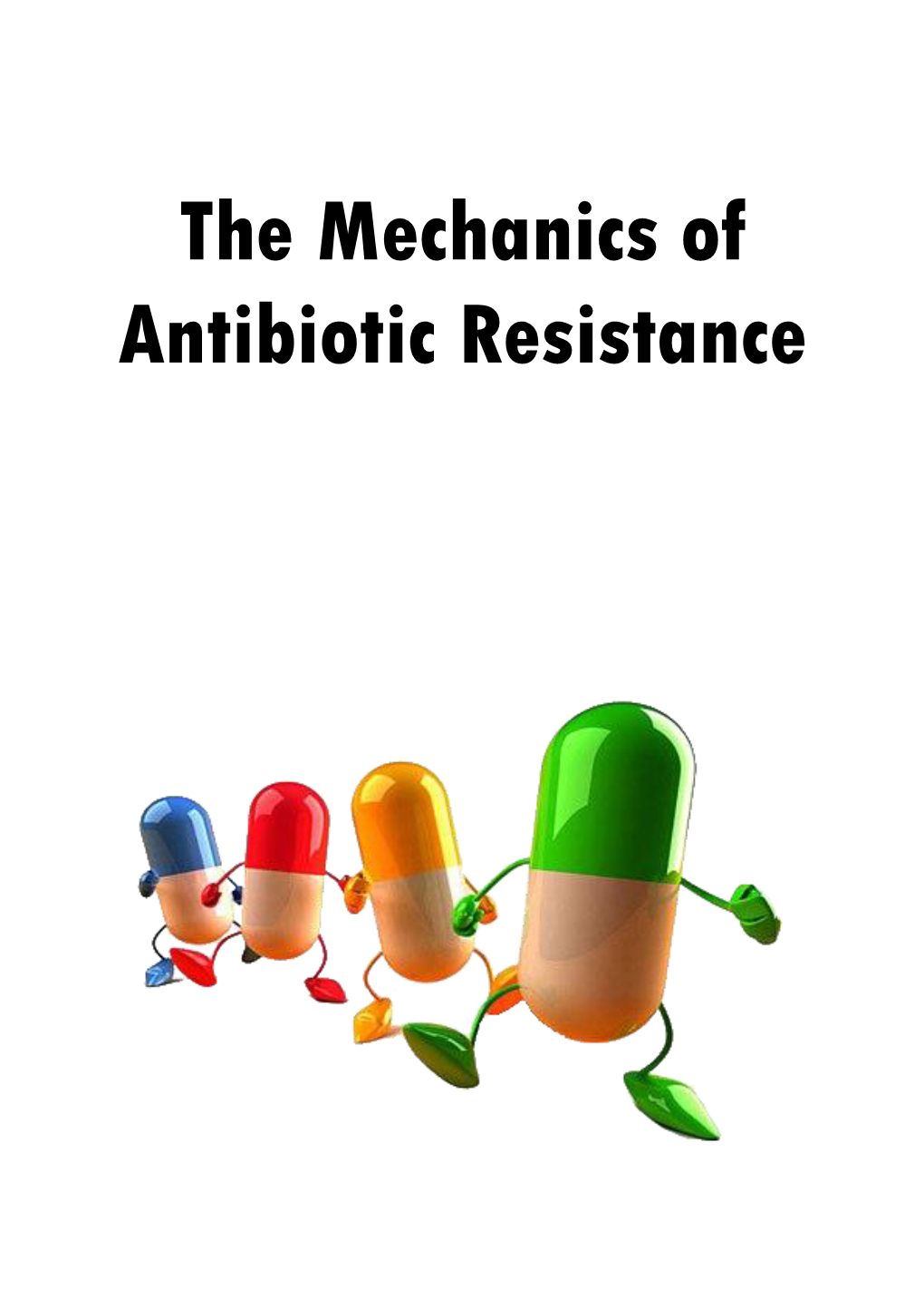 The Mechanics of Antibiotic Resistance