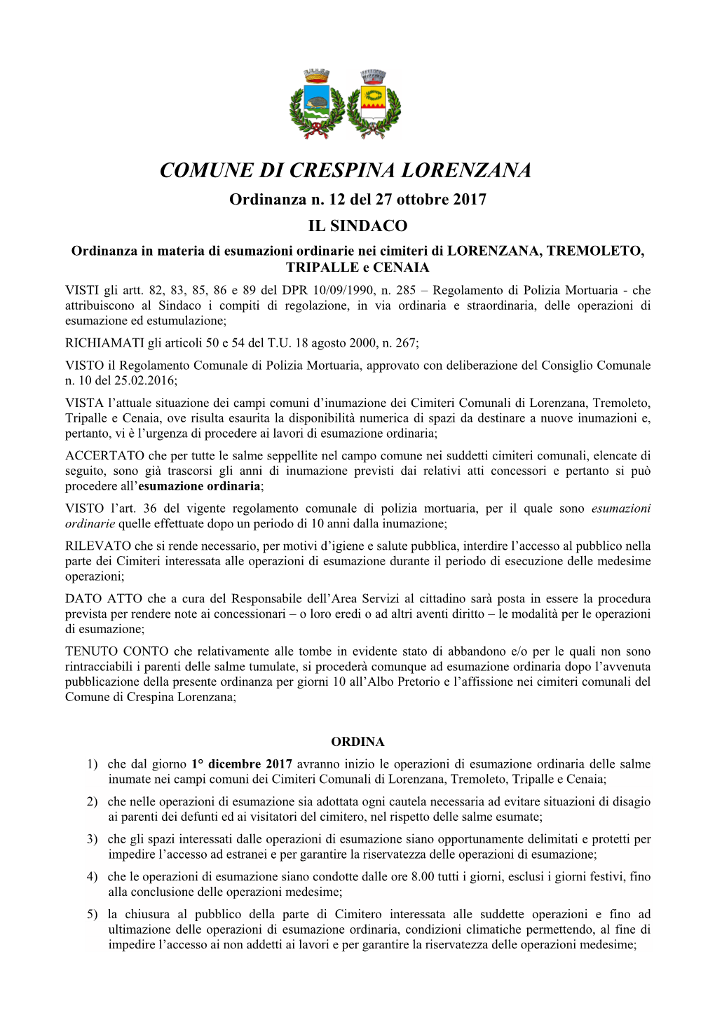 Esumazioni Ordinarie Nei Cimiteri Di LORENZANA, TREMOLETO, TRIPALLE E CENAIA VISTI Gli Artt