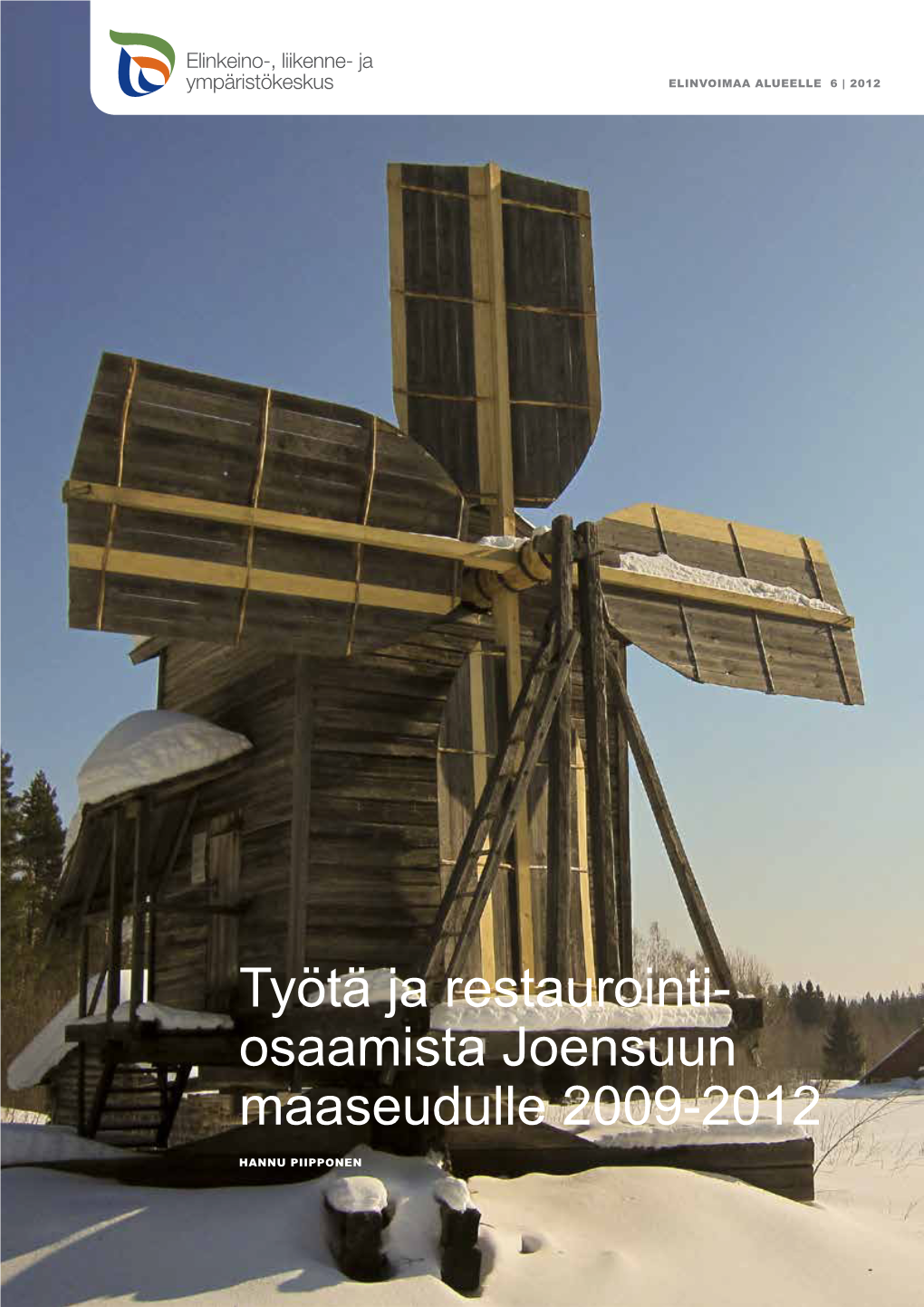 Työtä Ja Restaurointi- Osaamista Joensuun Maaseudulle 2009-2012