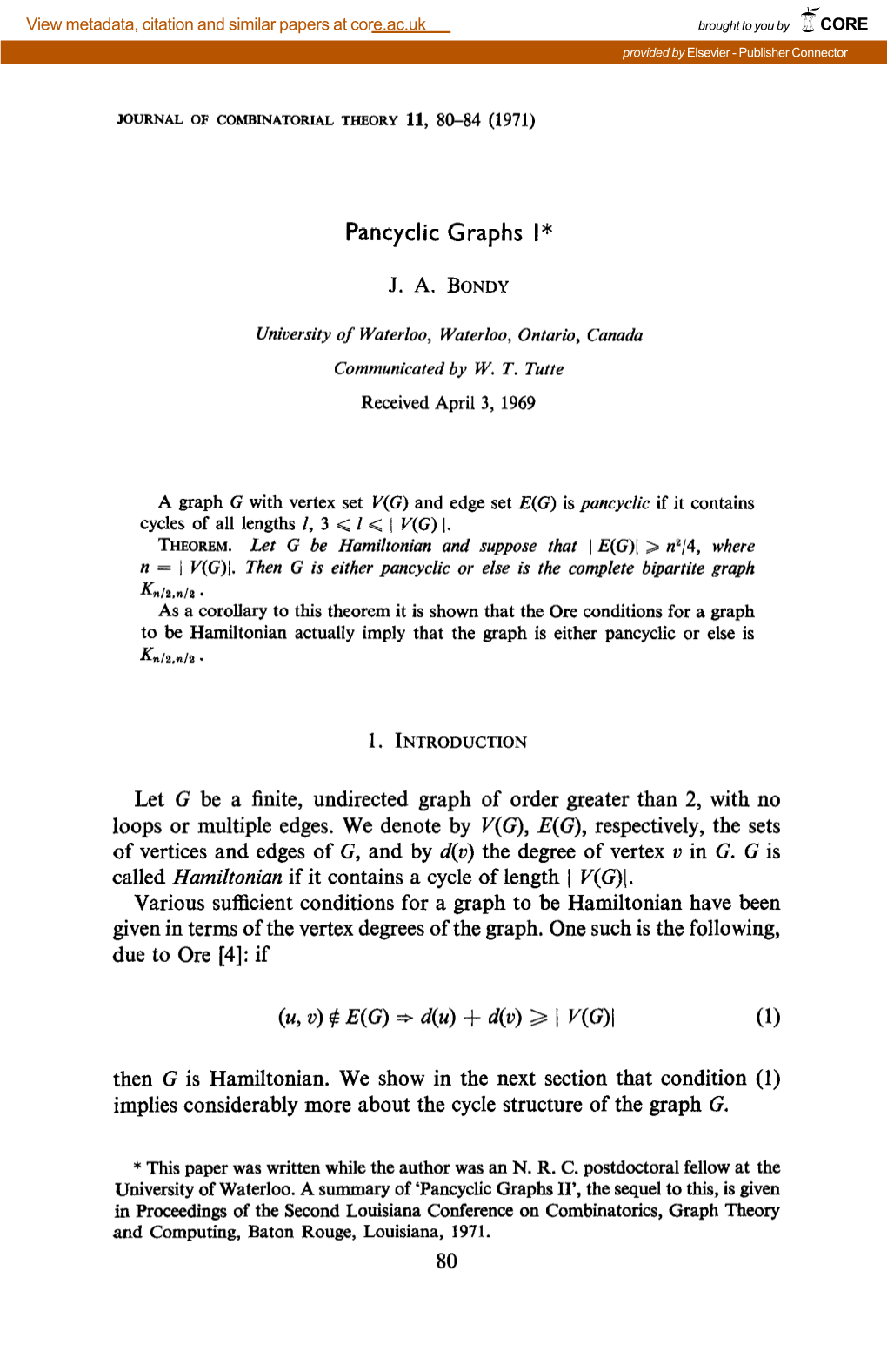 Pancyclic Graphs I* Let G Be a Finite, Undirected Graph of Order Greater Than 2, with No Loops Or Multiple Edges. We Denote by V