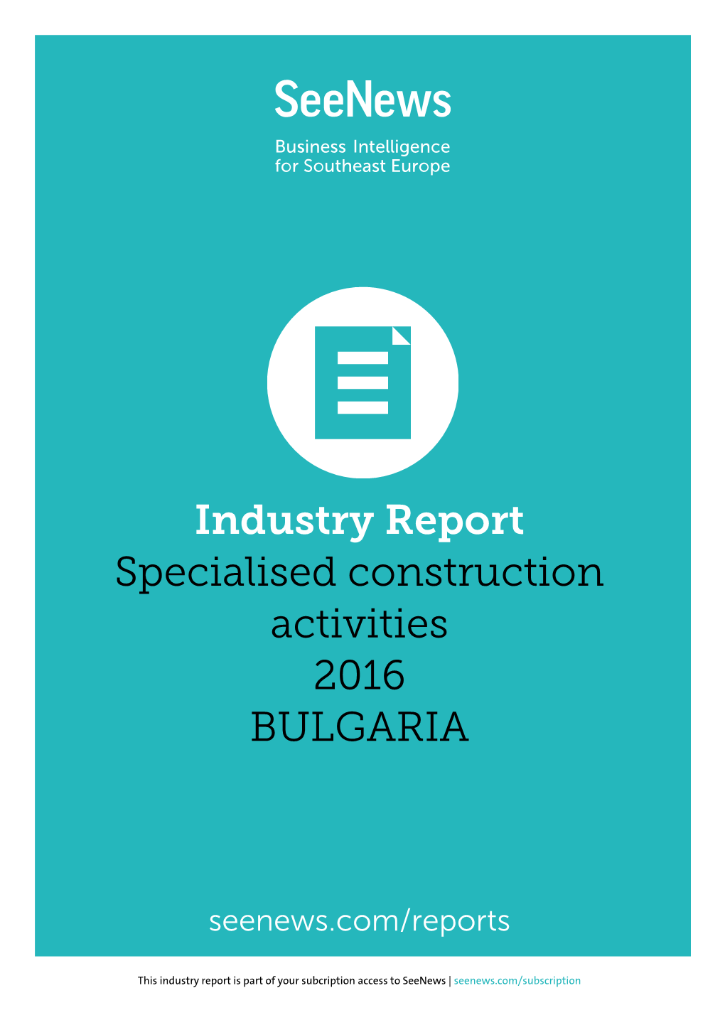 Industry Report Specialised Construction Activities 2016 BULGARIA